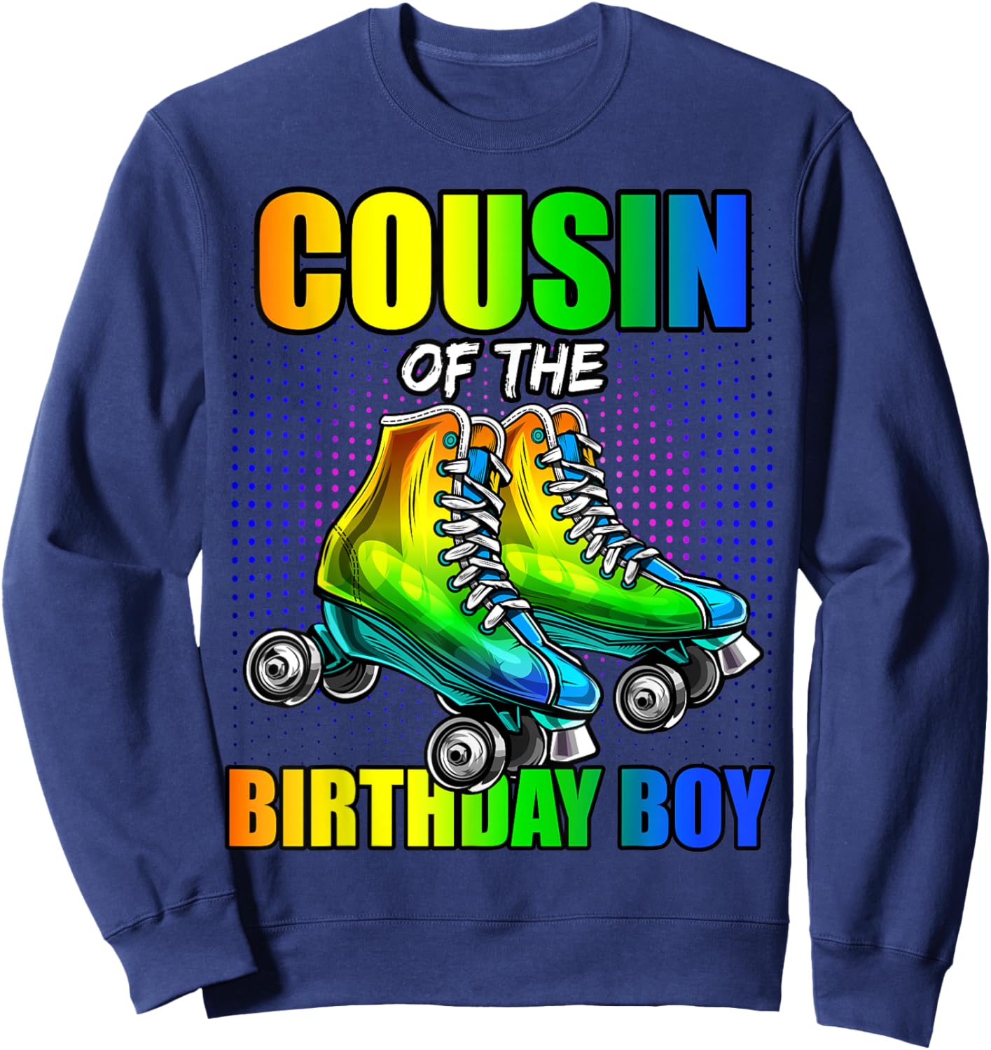 Cousin Birthday Boy Roller Skating Birthday Matching Family Sweatshirt - Sweatshirt | Navy