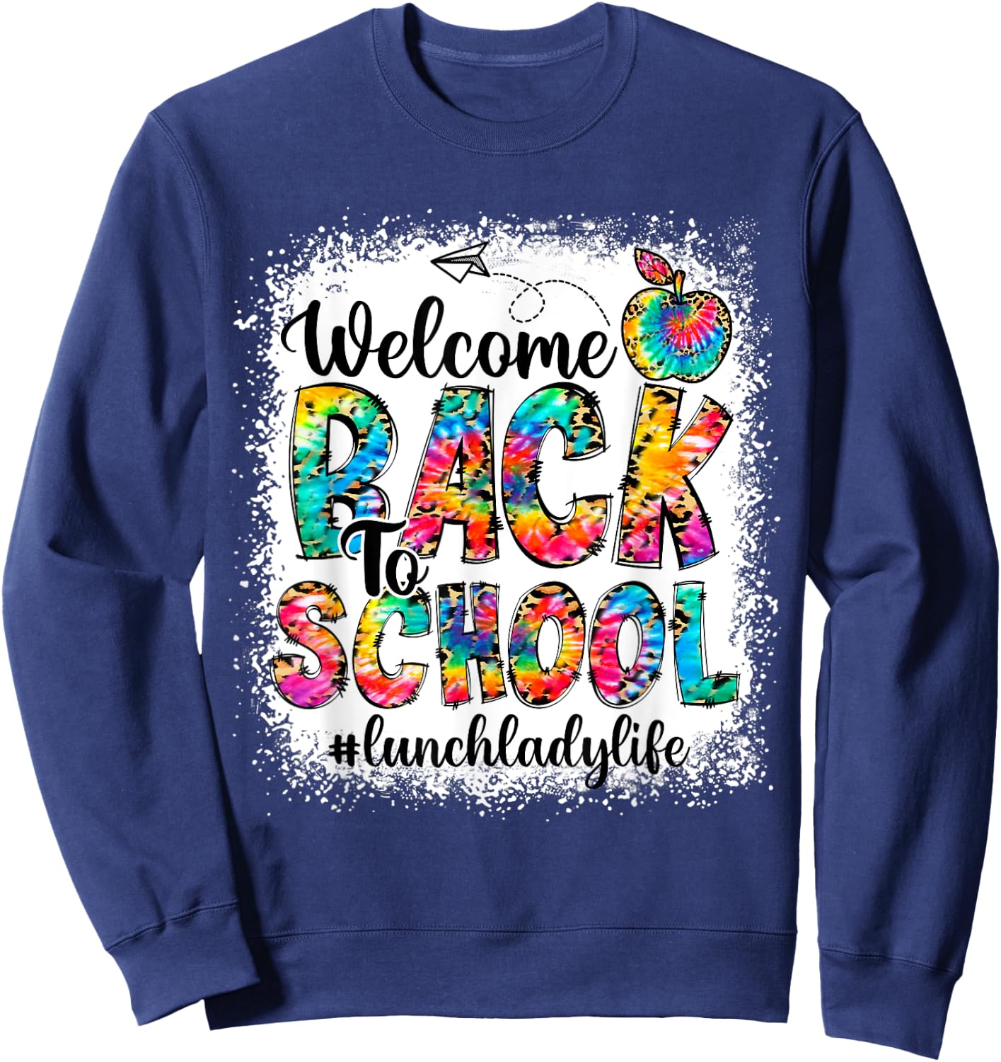 Welcome Back To School Lunch Lady Life Leopard Print Tie Dye Sweatshirt - Sweatshirt | Navy