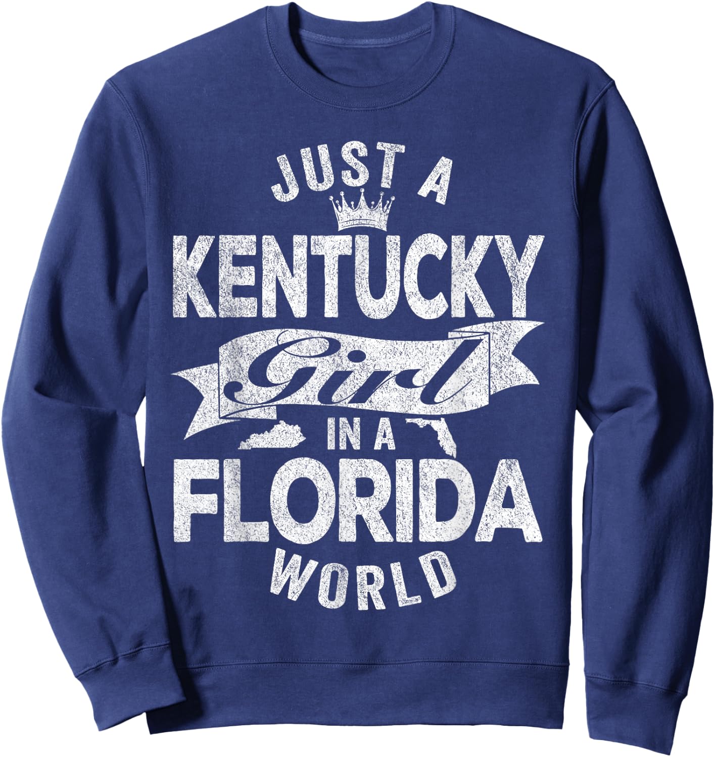 Just A Kentucky Girl In A Florida World Sweatshirt - Sweatshirt | Navy