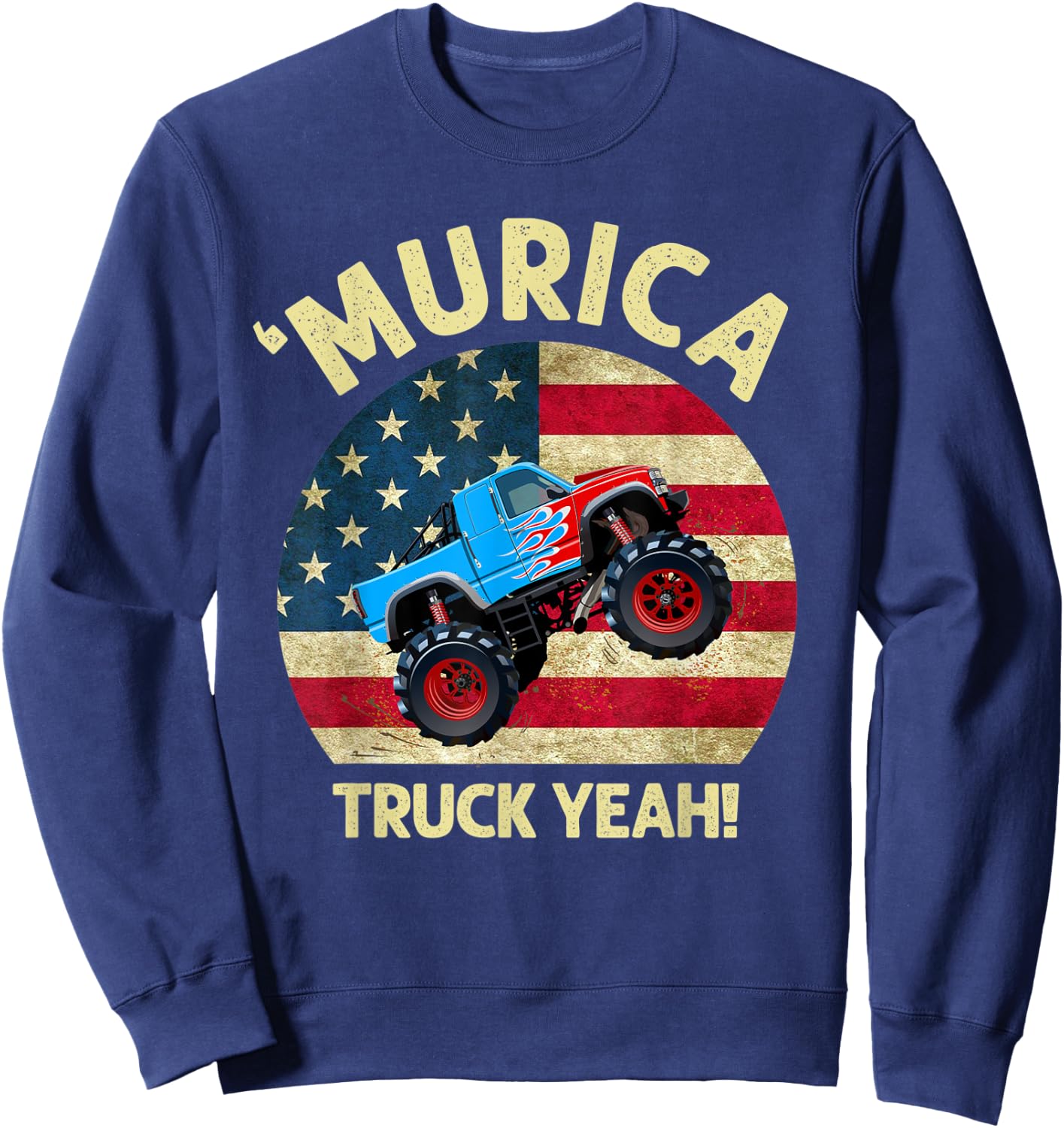 Murica Truck Yeah Patriotic Funny US American Flag 4th July Women Men Sweatshirt - Sweatshirt | Navy