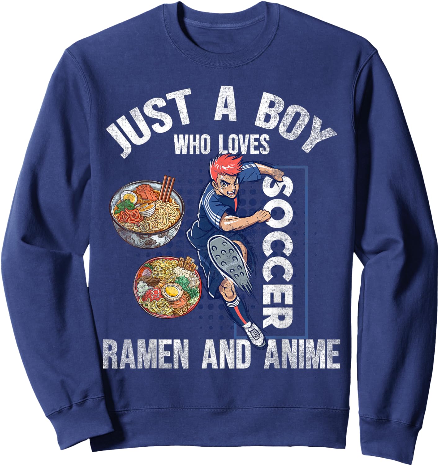 Just A Boy Who Loves Soccer, Ramen, And Anime. Anime Soccer Sweatshirt - Sweatshirt | Navy