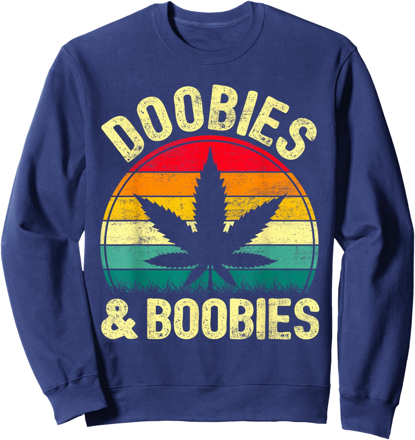 Funny Doobies And Boobies Retro Weed Cannabis 420 Dad Papa Sweatshirt - Sweatshirt | Navy