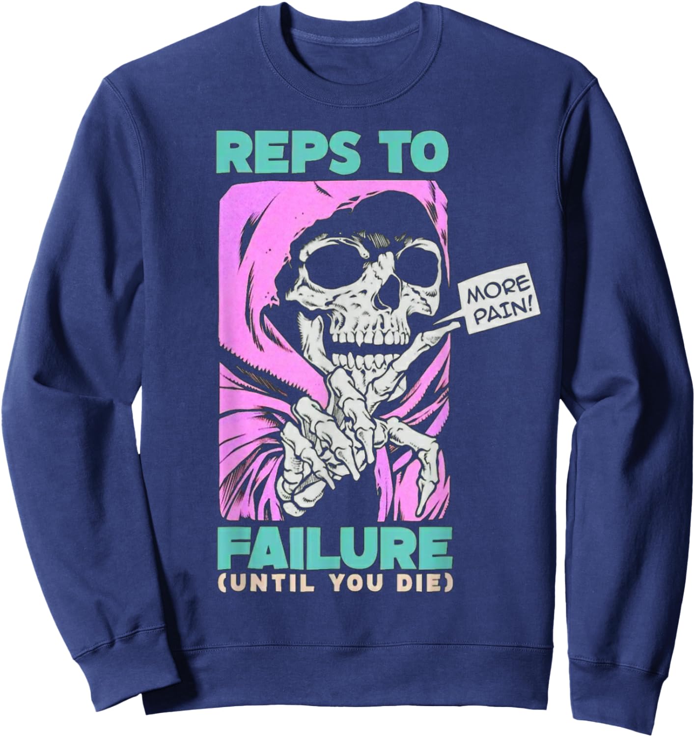 Funny Reps To Failure Weightlifting Bodybuilding Fitness Gym Sweatshirt - Sweatshirt | Navy