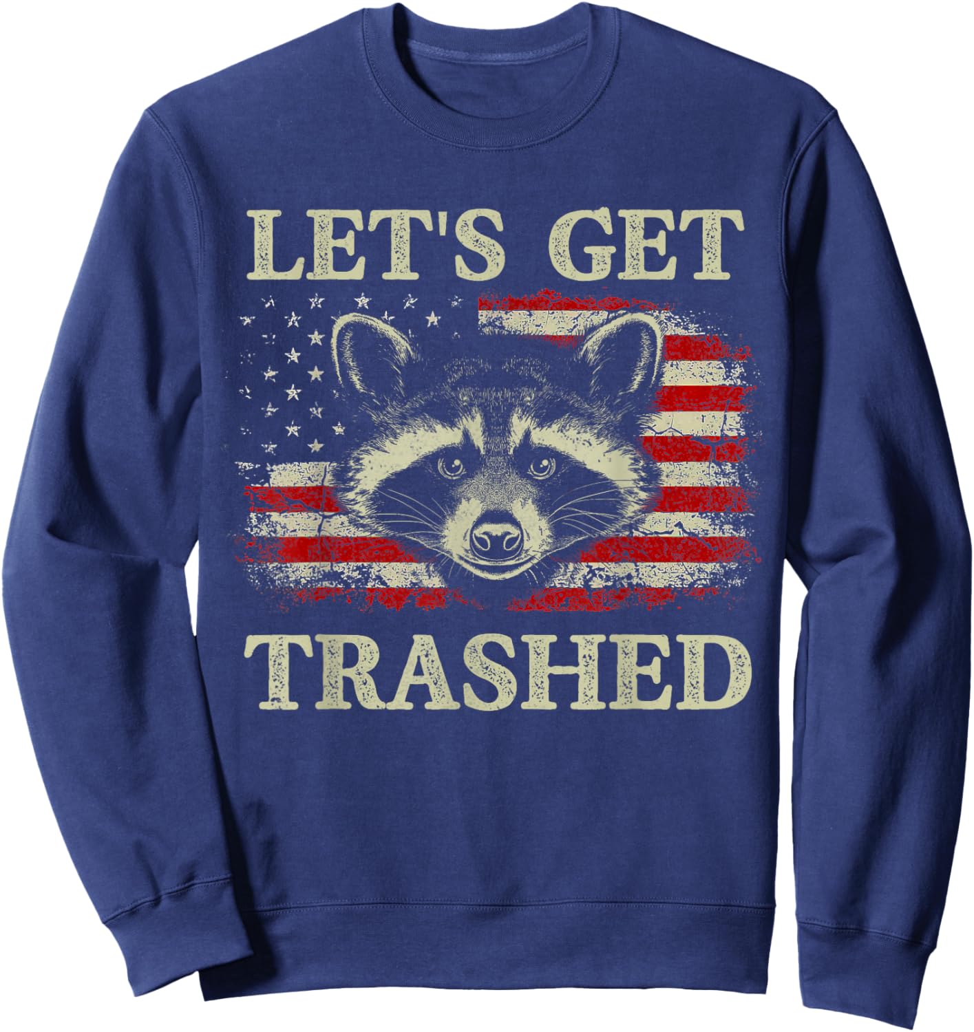 Funny Raccoon Let's Get Trashed Vintage American Flag Sweatshirt - Sweatshirt | Navy