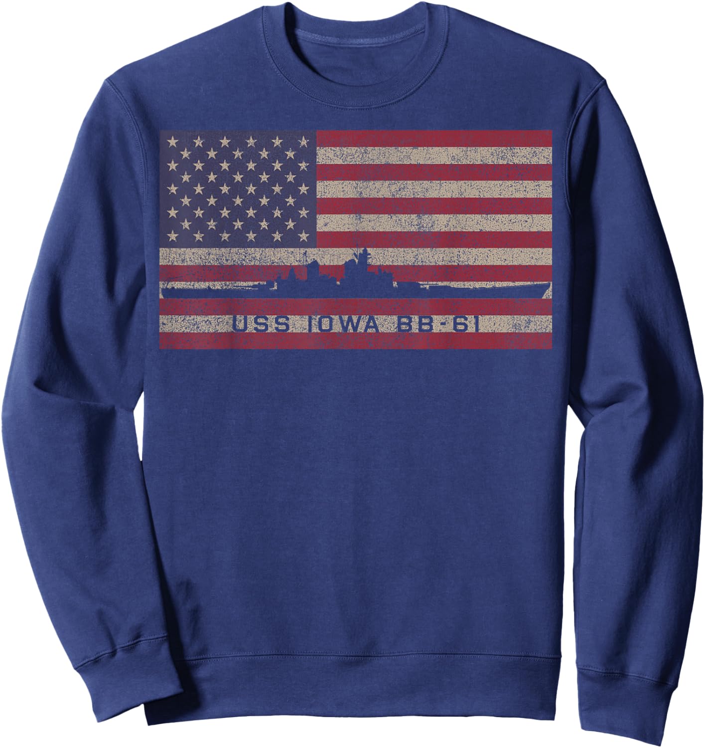 USS Iowa BB-61 WW2 Battleship USA American Flag Sweatshirt - Sweatshirt | Navy