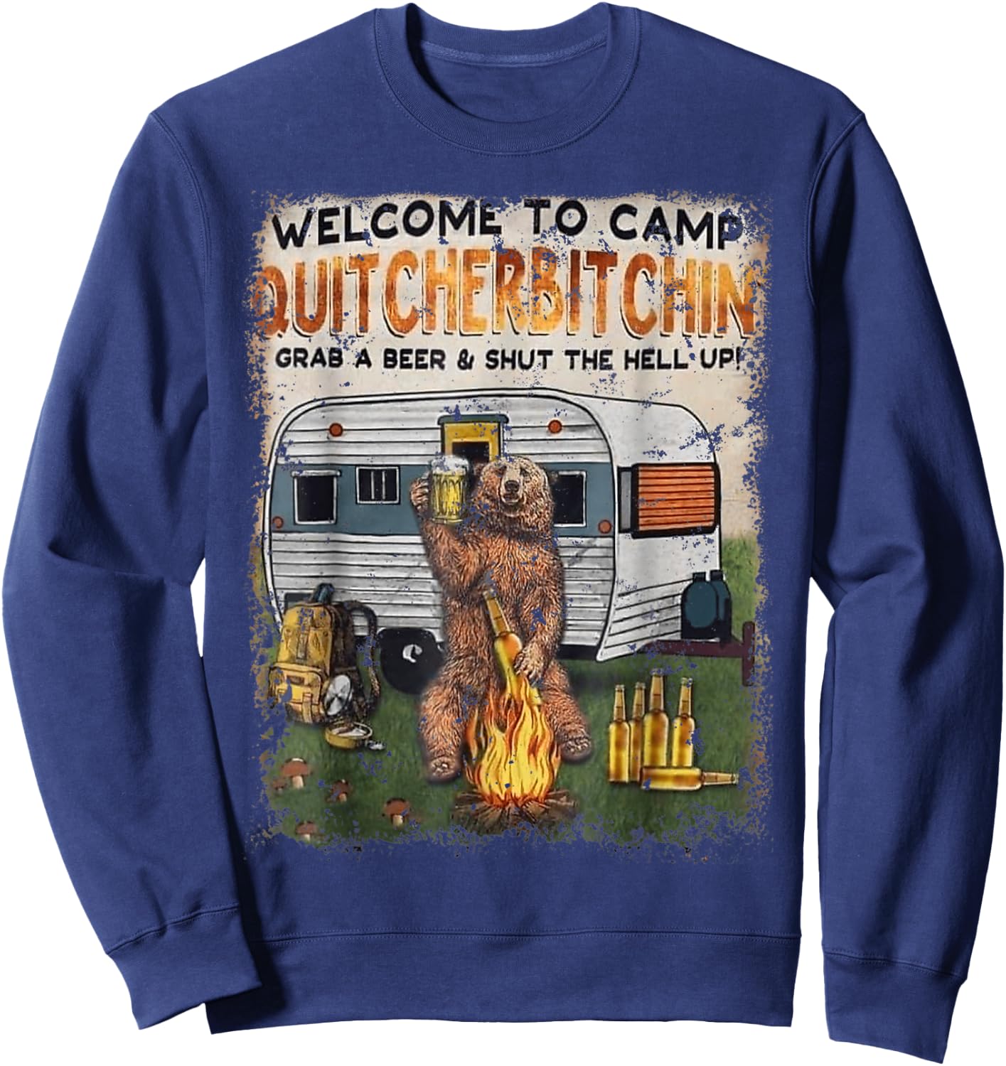 Welcomes To Camp Quitcherbitchin Grab A Beer Drinker Sweatshirt - Sweatshirt | Navy