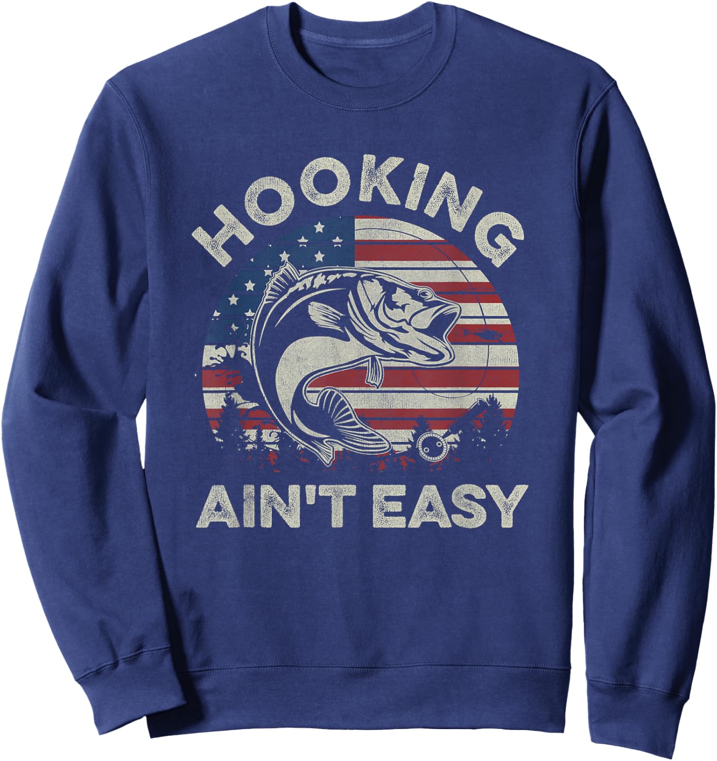Hooking Ain't Easy Vintage Funny Fishing Fisherman USA Flag Sweatshirt - Sweatshirt | Navy
