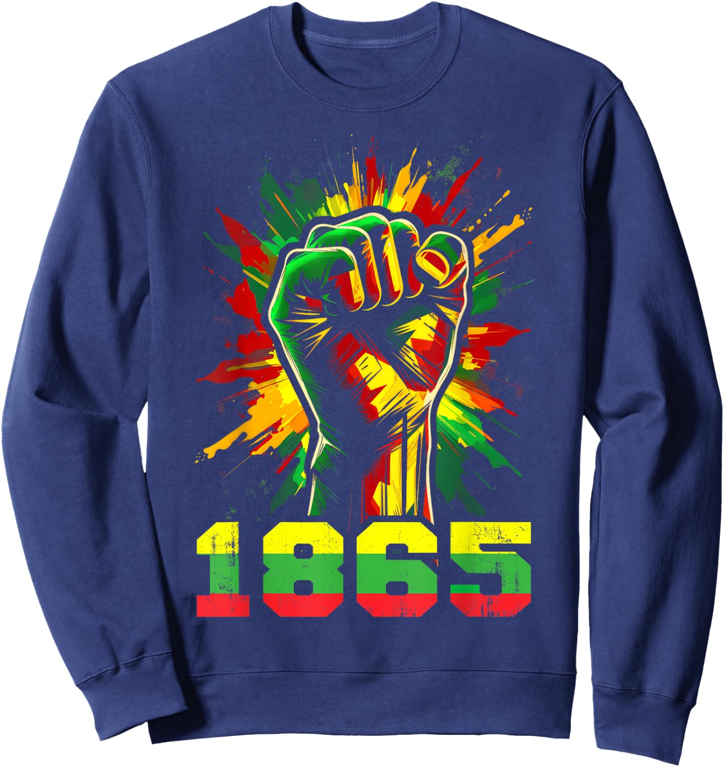 Juneteenth 1865 Black History African American Freedom Sweatshirt - Sweatshirt | Navy