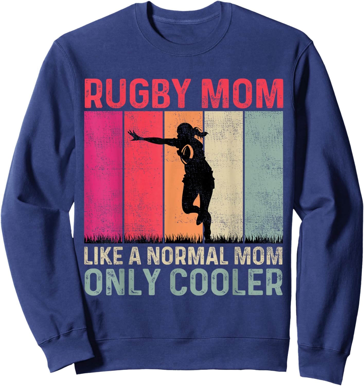 Rugby Mom Like A Normal Mom Only Cooler Mother's Day Sweatshirt - Sweatshirt | Navy