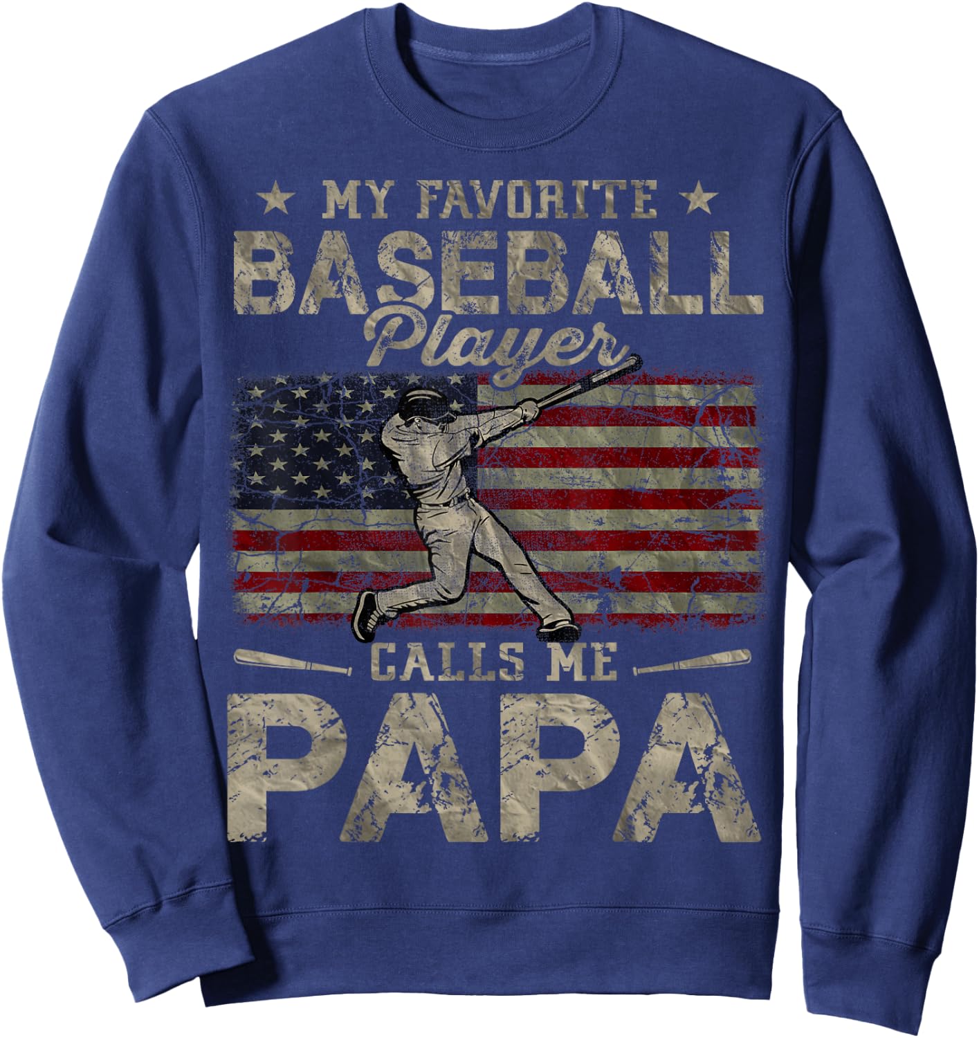 My Favorite Baseball Player Calls Me Papa Father's Day Sweatshirt - Sweatshirt | Navy