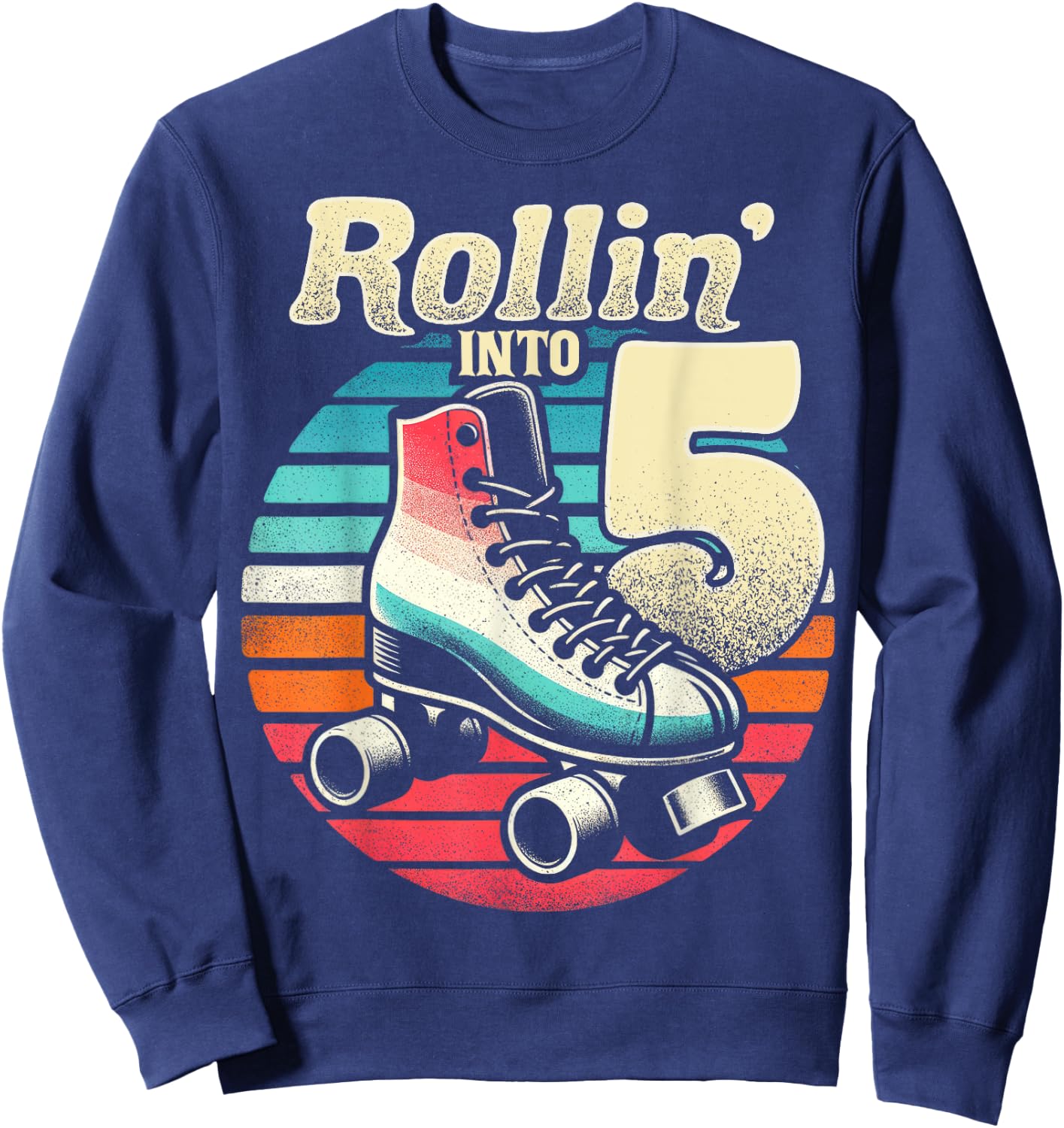 Roller Skating 5th Birthday Party Girls Boys Rollin into 5 Sweatshirt - Sweatshirt | Navy