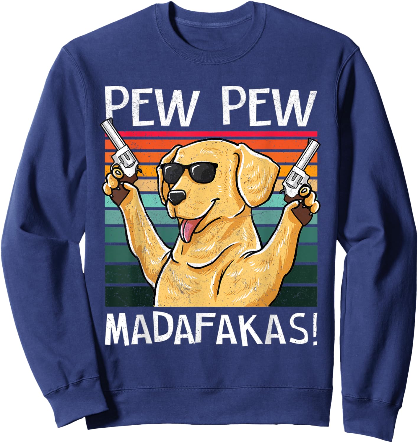 Labrador Pew Pew Dog Vintage Retro Sunset Dogs Guns Nerd Sweatshirt - Sweatshirt | Navy
