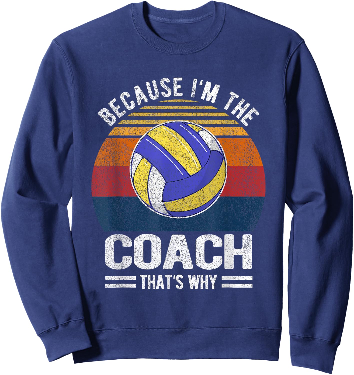 Funny Volleyball Coach Volleyball Team Coaching Retro Sweatshirt - Sweatshirt | Navy