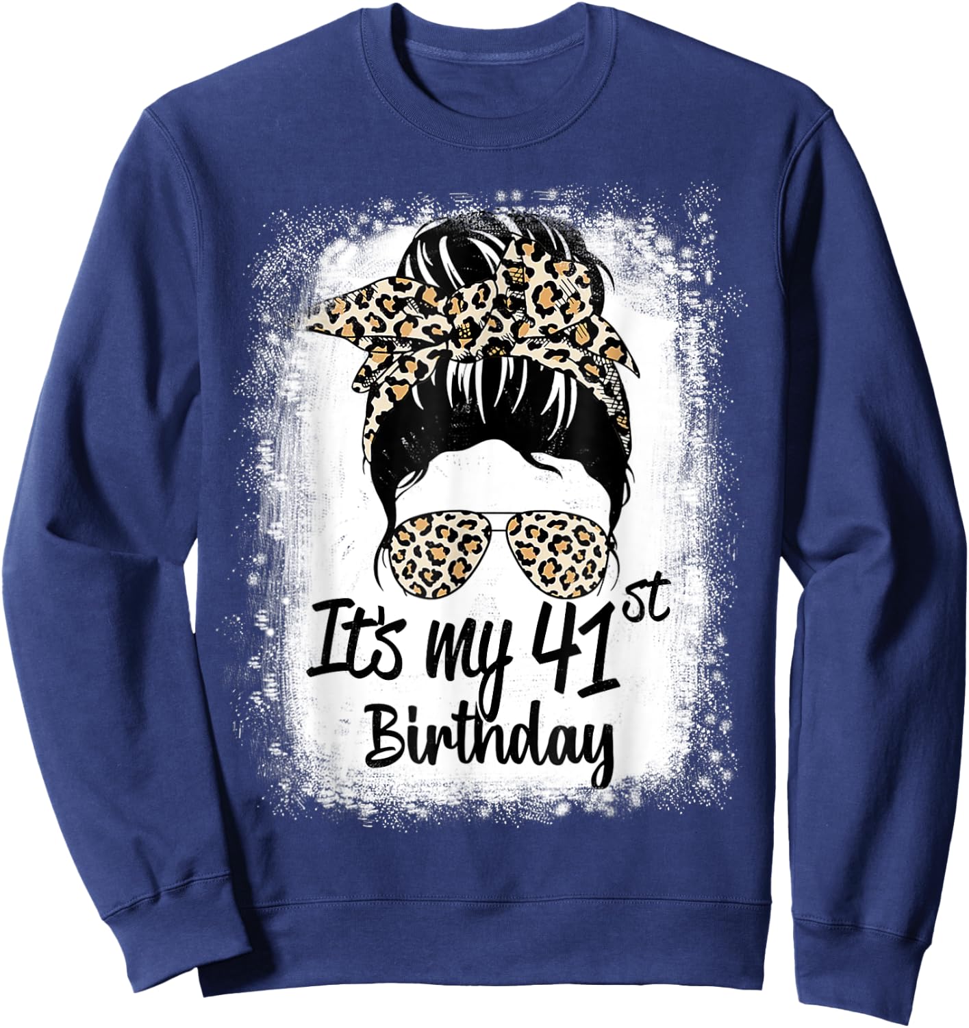 41 Years Old Messy Bun Leopard It's My 41st Birthday Sweatshirt - Sweatshirt | Navy