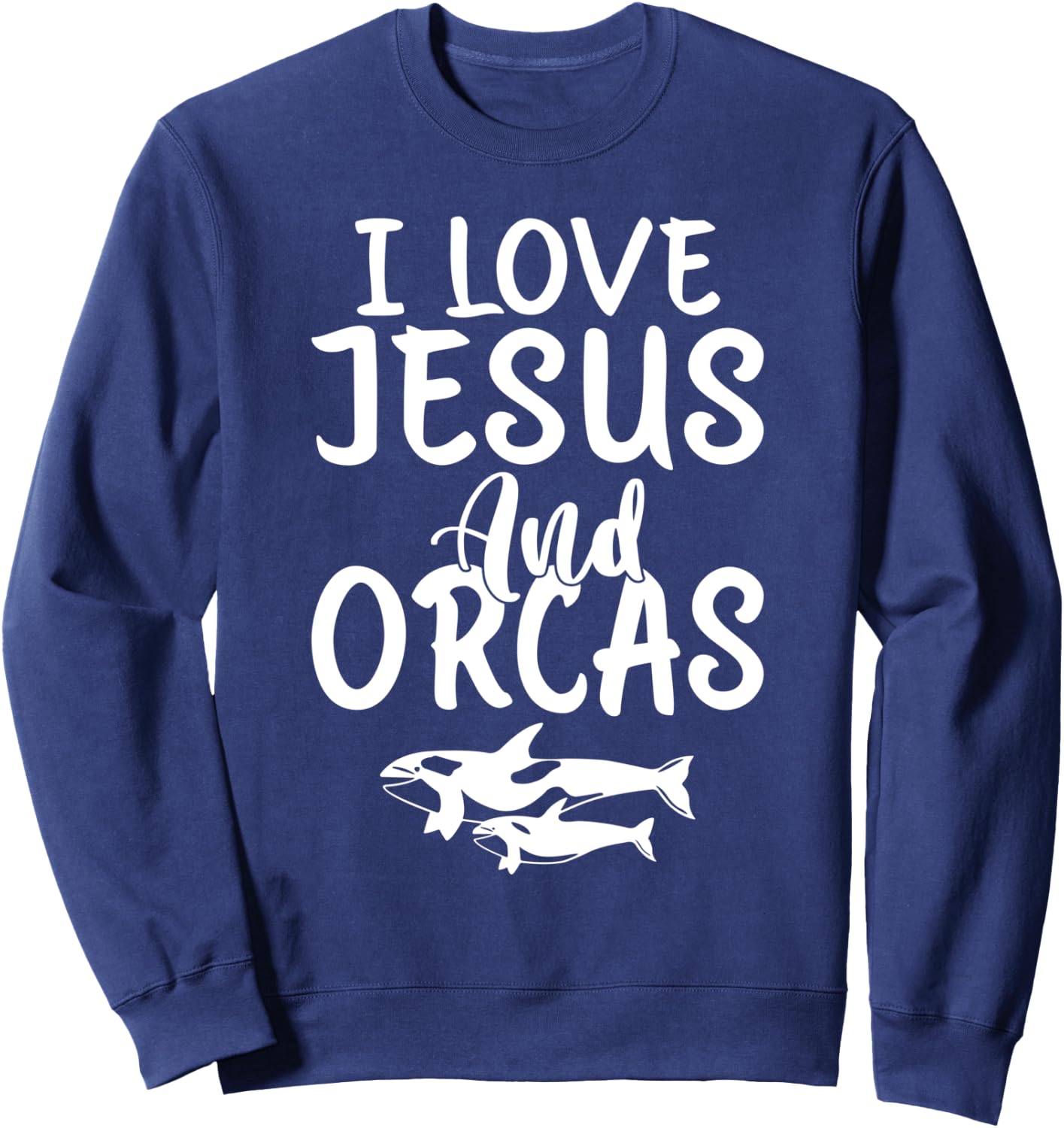 I love Jesus and Orcas Whale Sweatshirt - Sweatshirt | Navy