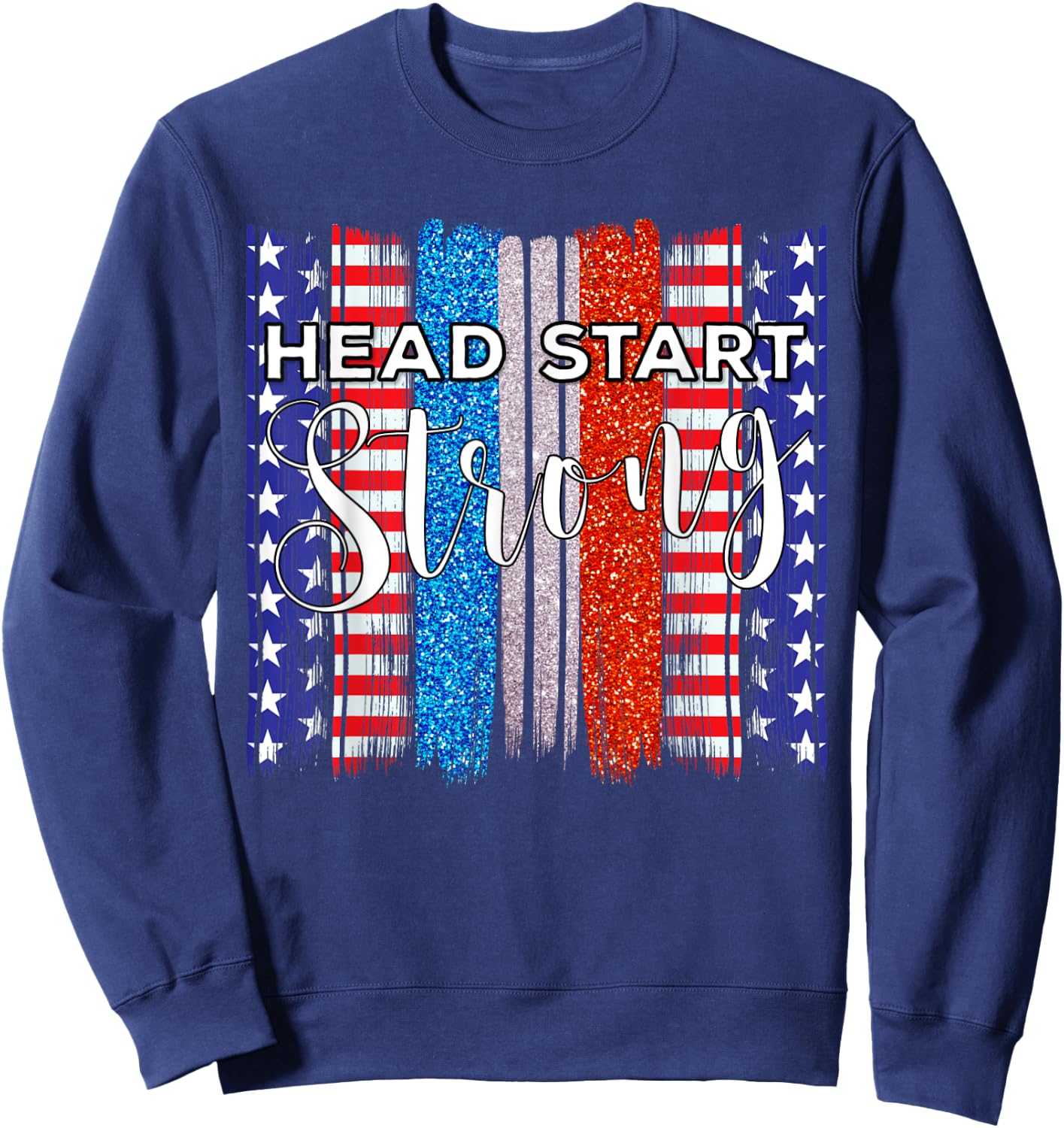 Red, White and Blue Head Start Strong Teacher Staff Design Women Kids Sweatshirt - Sweatshirt | Navy
