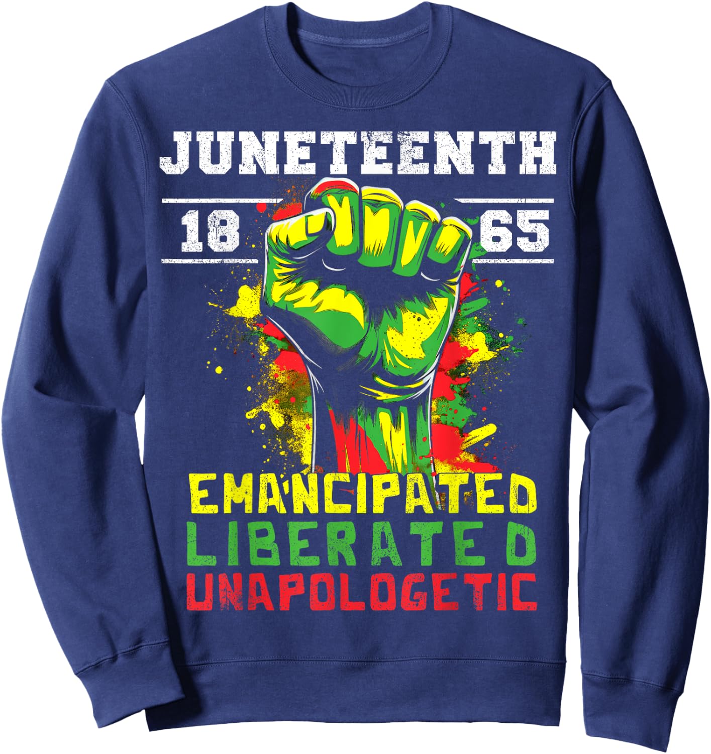 Juneteenth 1865 Black History African American Freedom Sweatshirt - Sweatshirt | Navy