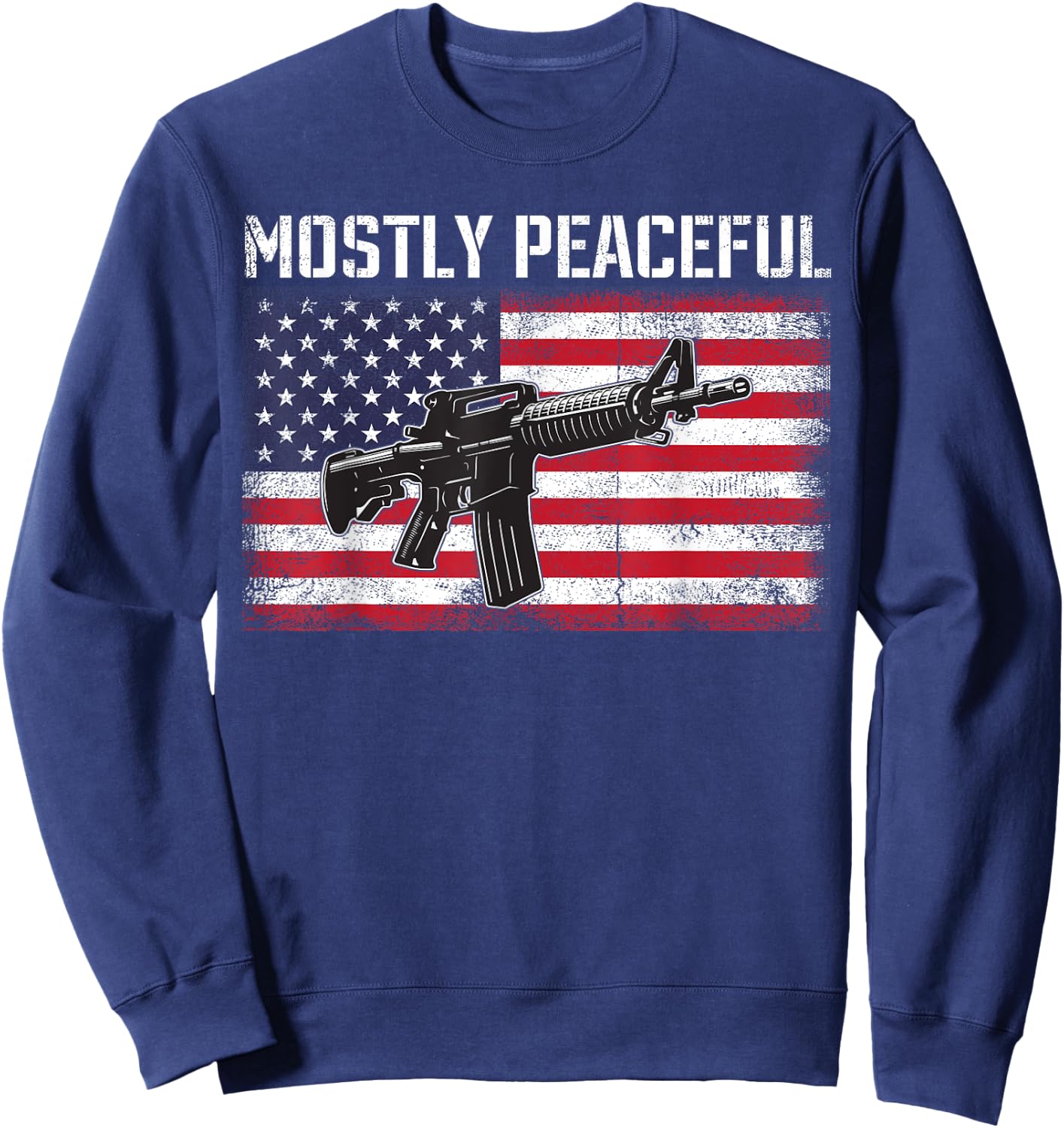 Mostly Peaceful Gun Rights AR-15 American Flag 2A Sweatshirt - Sweatshirt | Navy