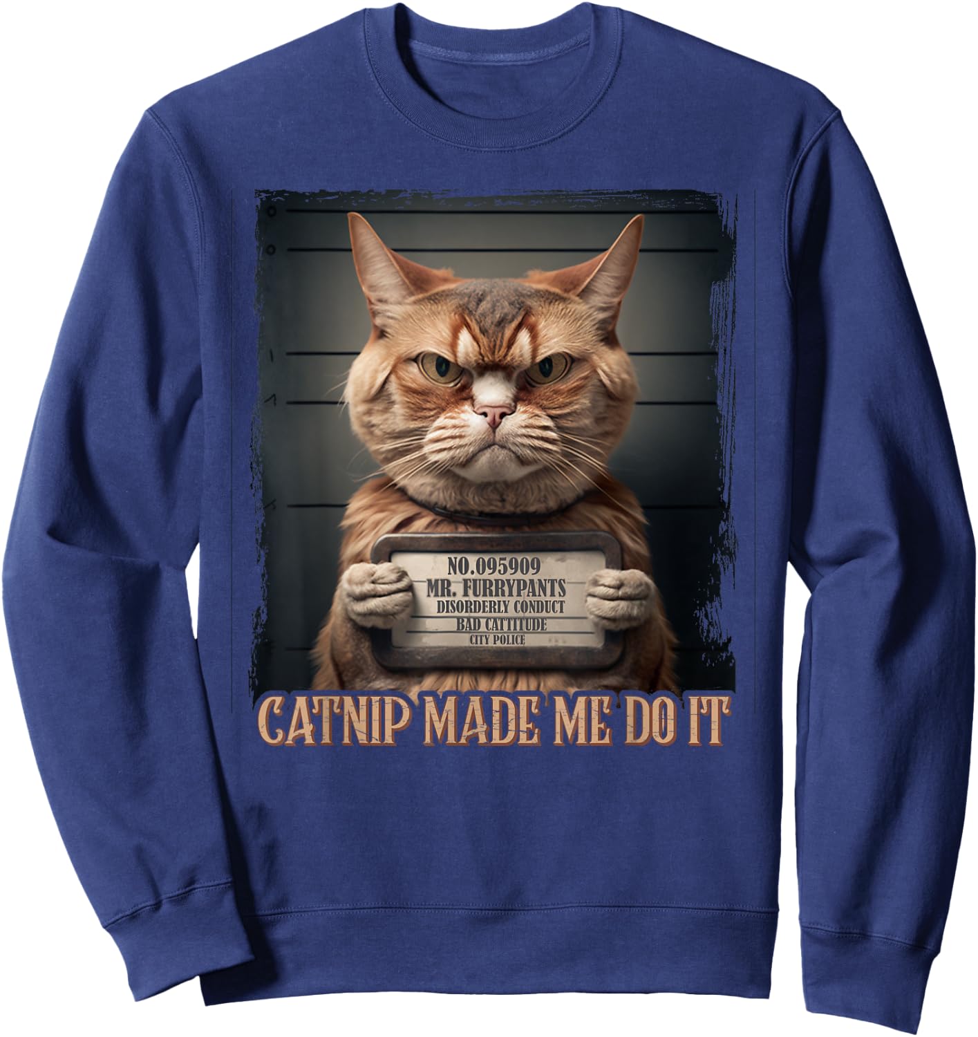 Catnip Made Me Do It Funny Cat for Cat Lovers Sweatshirt - Sweatshirt | Navy
