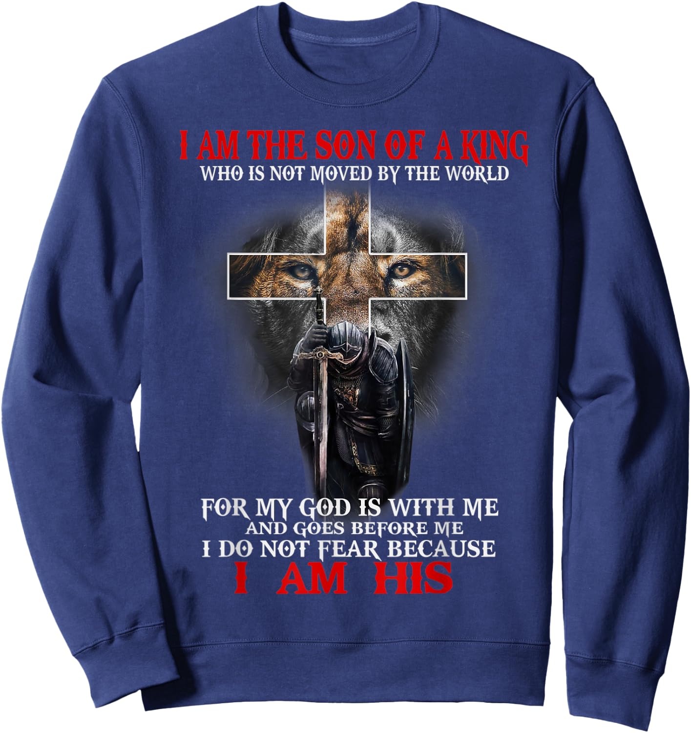 I Am The Son Of A King, Lion of Judah, Christian Religious Sweatshirt - Sweatshirt | Navy