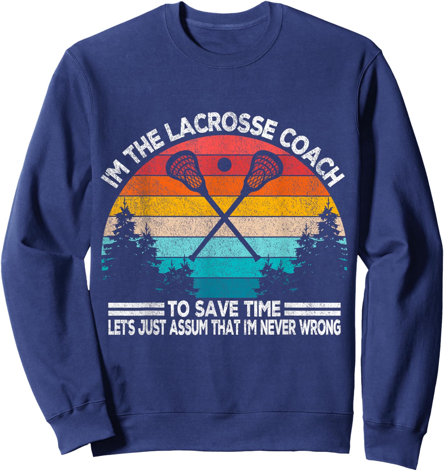 Funny Lacrosse Coach Lacrosse Team Coach Retro Sweatshirt - Sweatshirt | Navy