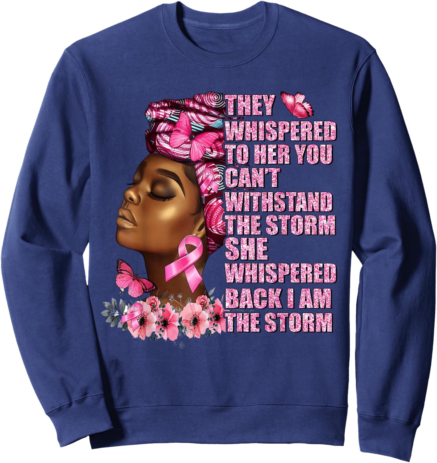I Am The Storm Black Woman Afro Breast Cancer Awareness Sweatshirt - Sweatshirt | Navy