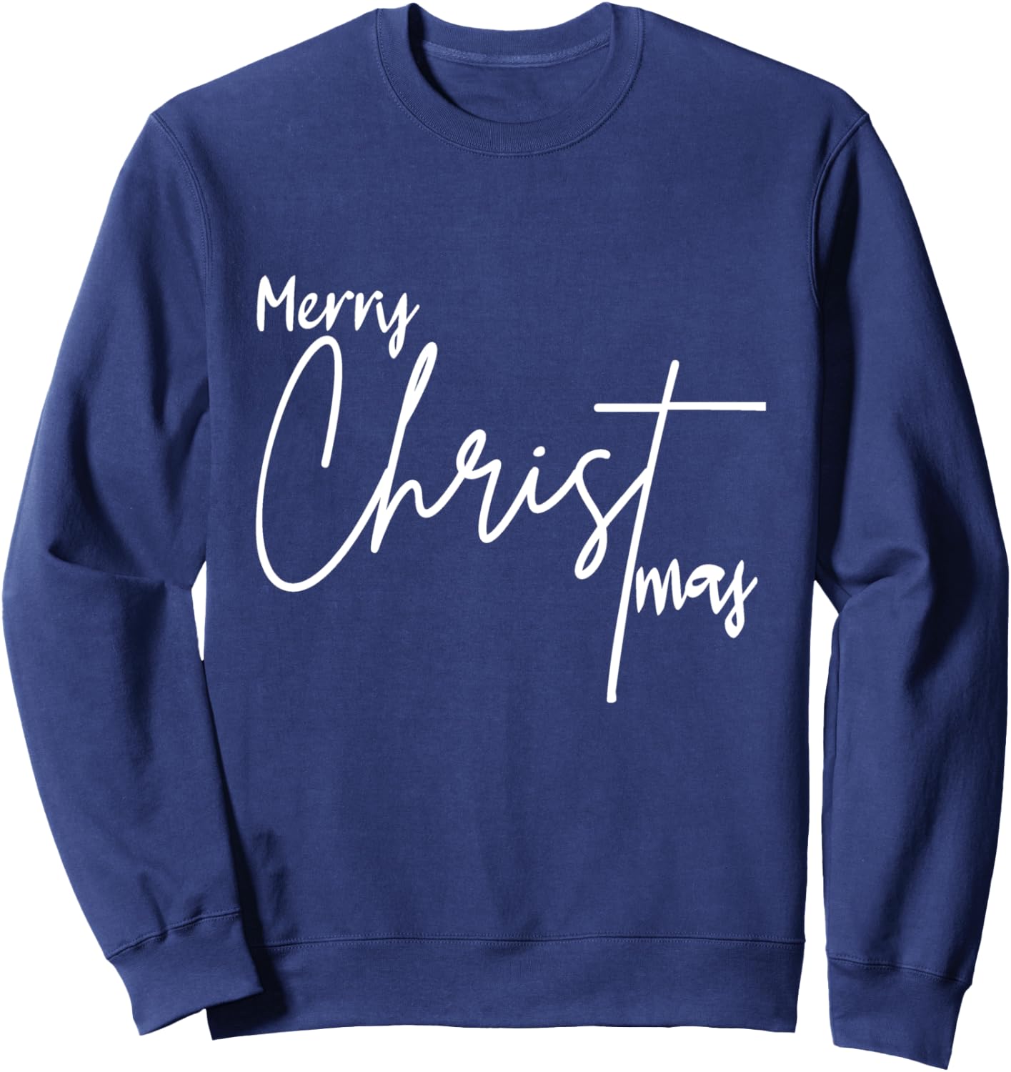 Merry Christmas Keep Christ in Christmas Sweatshirt - Sweatshirt | Navy