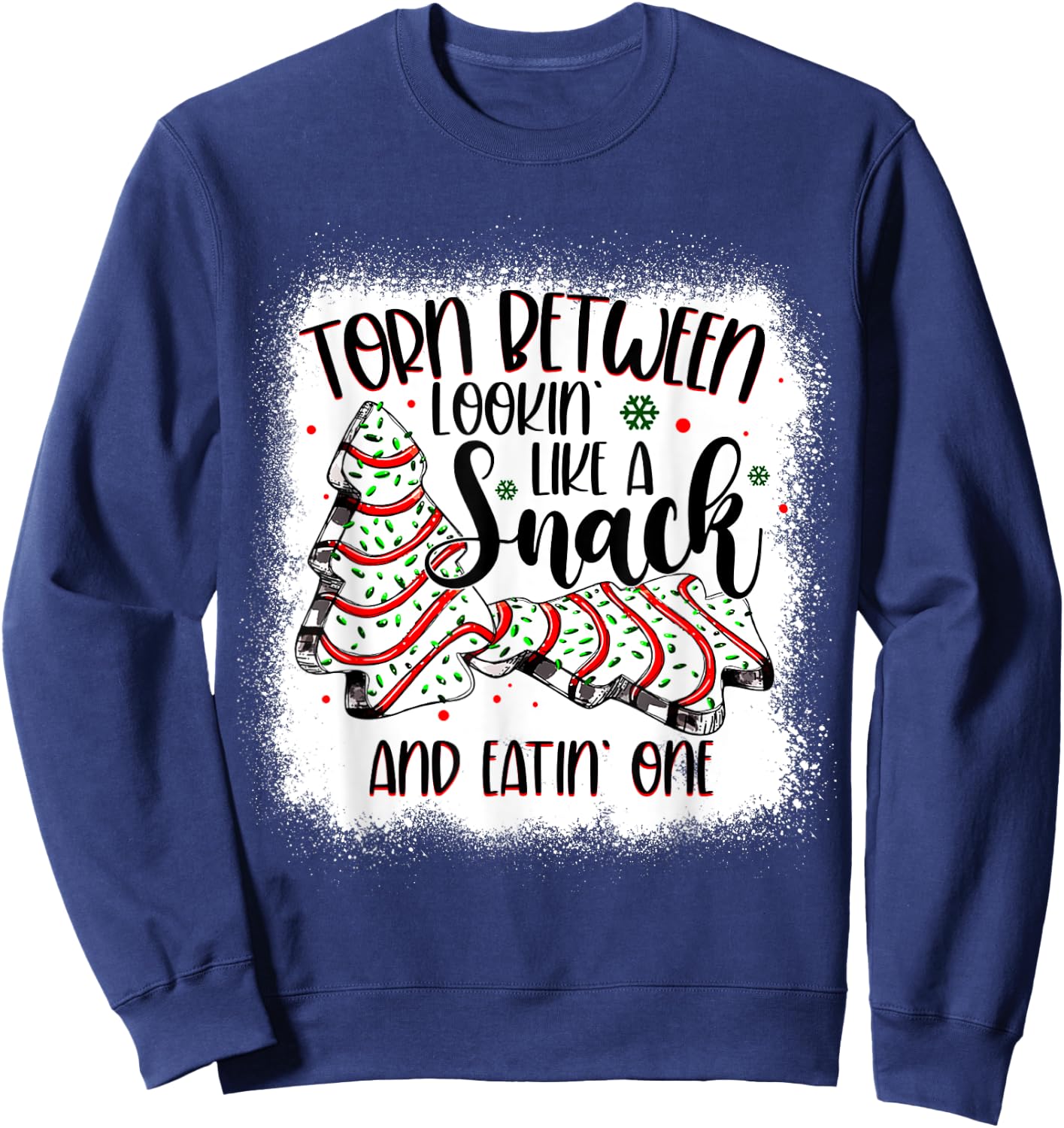 Christmas Tree Cake Torn Between Lookin Like a Snack Debbie Sweatshirt - Sweatshirt | Navy