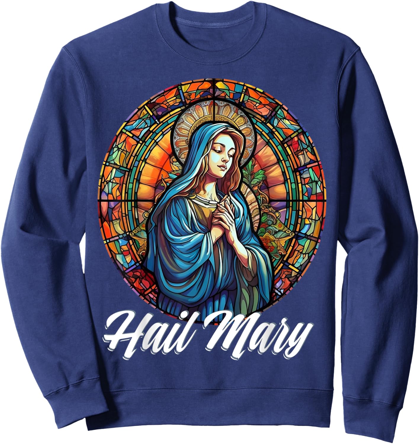 Hail Mary Our Lady Blessed Mother Rosary Catholic Sweatshirt - Sweatshirt | Navy