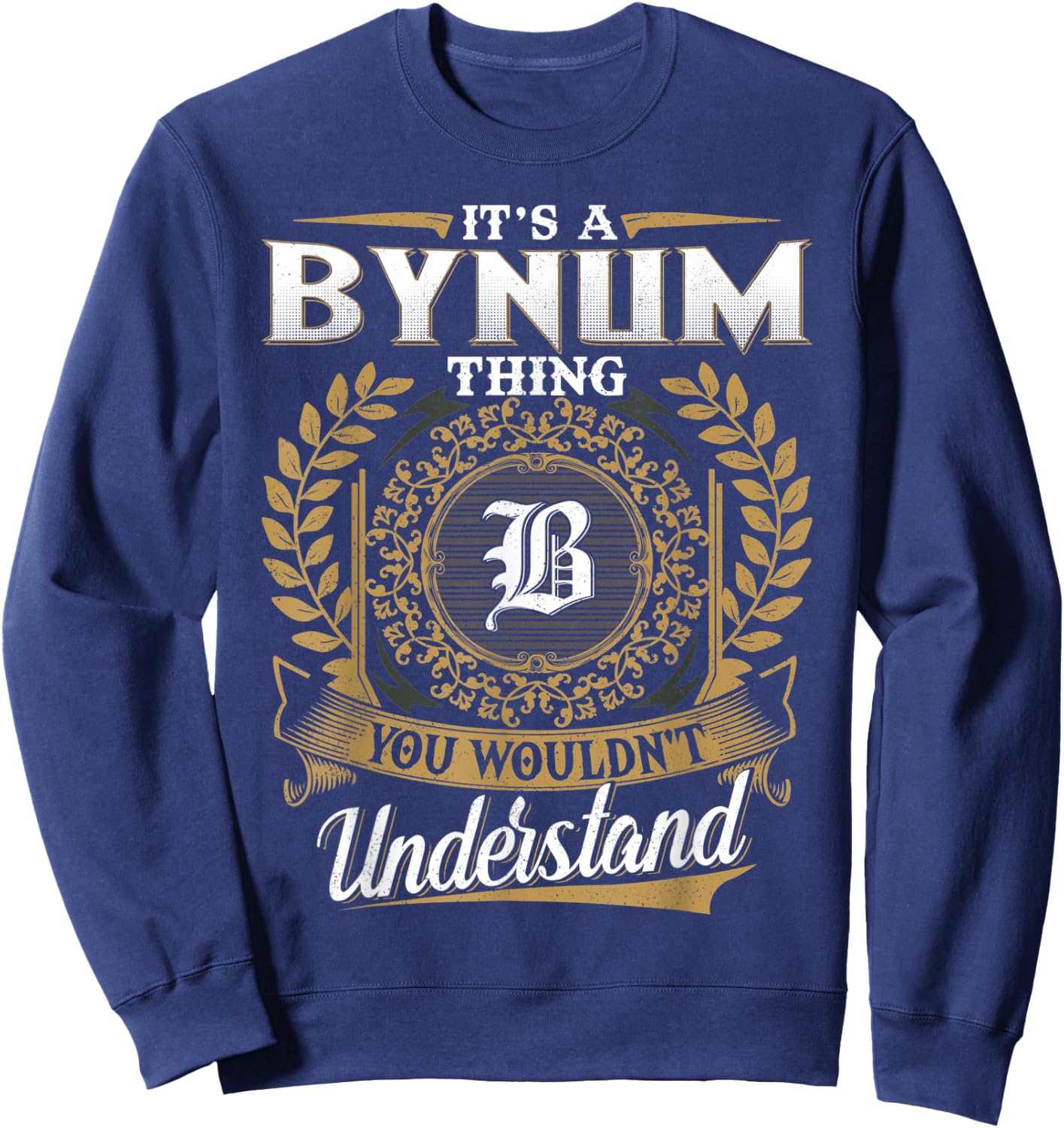 BYNUM Family Member - Last Name BYNUM Surname Personalized Sweatshirt - Sweatshirt | Navy