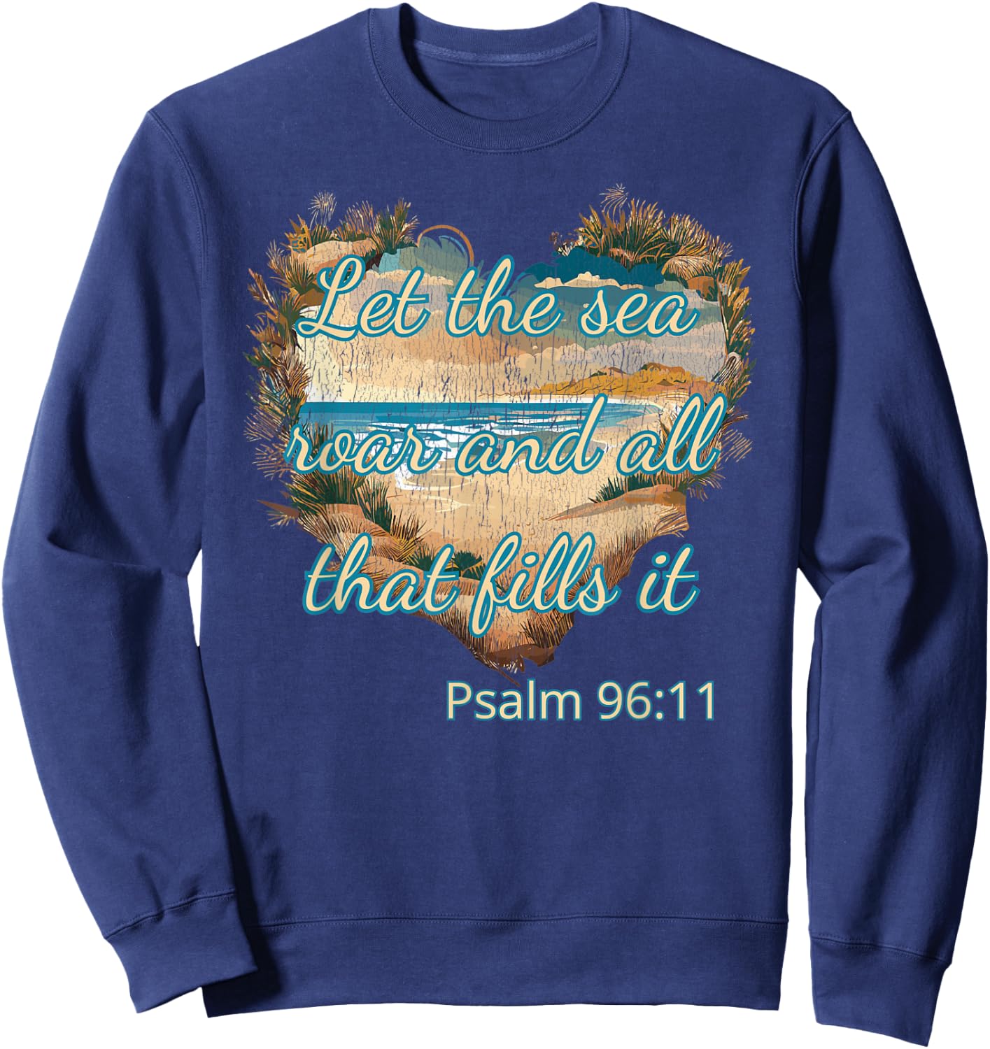 Beach Theme Christian Quotes Bible Verse Sayings Sweatshirt - Sweatshirt | Navy