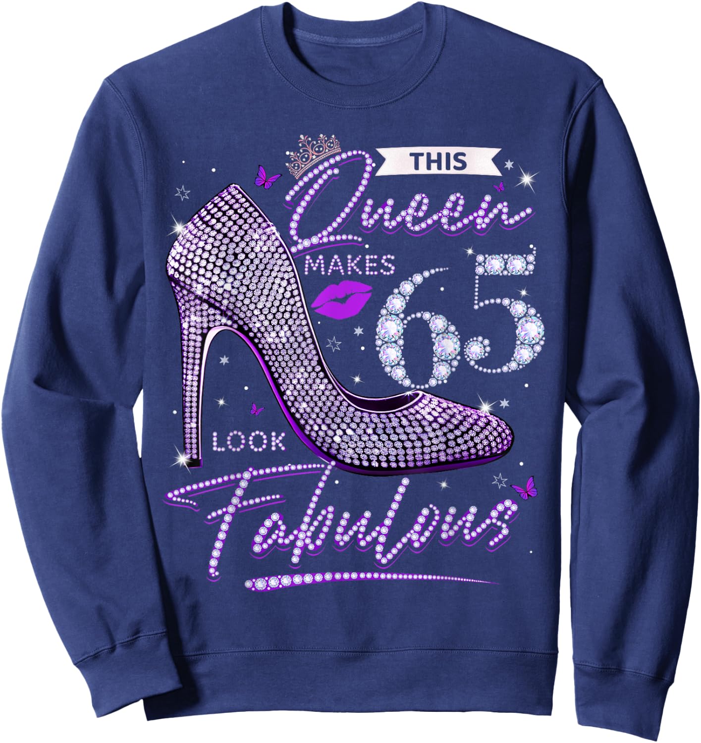 This Queen Makes 65 Looks Fabulous Shirt 65th Birthday Women Sweatshirt - Sweatshirt | Navy