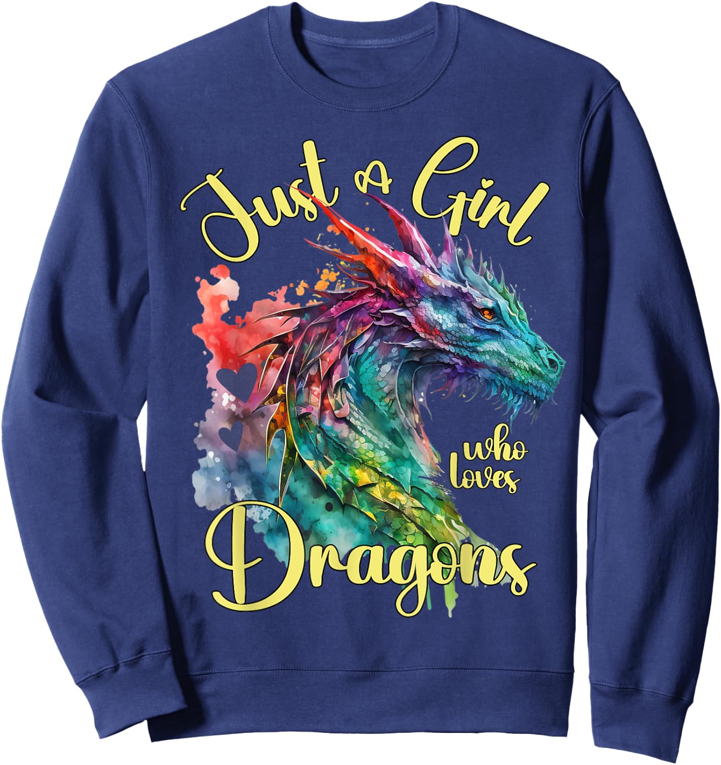 Just a girl who loves Dragons Watercolor Dragon Lover Theme Sweatshirt - Sweatshirt | Navy