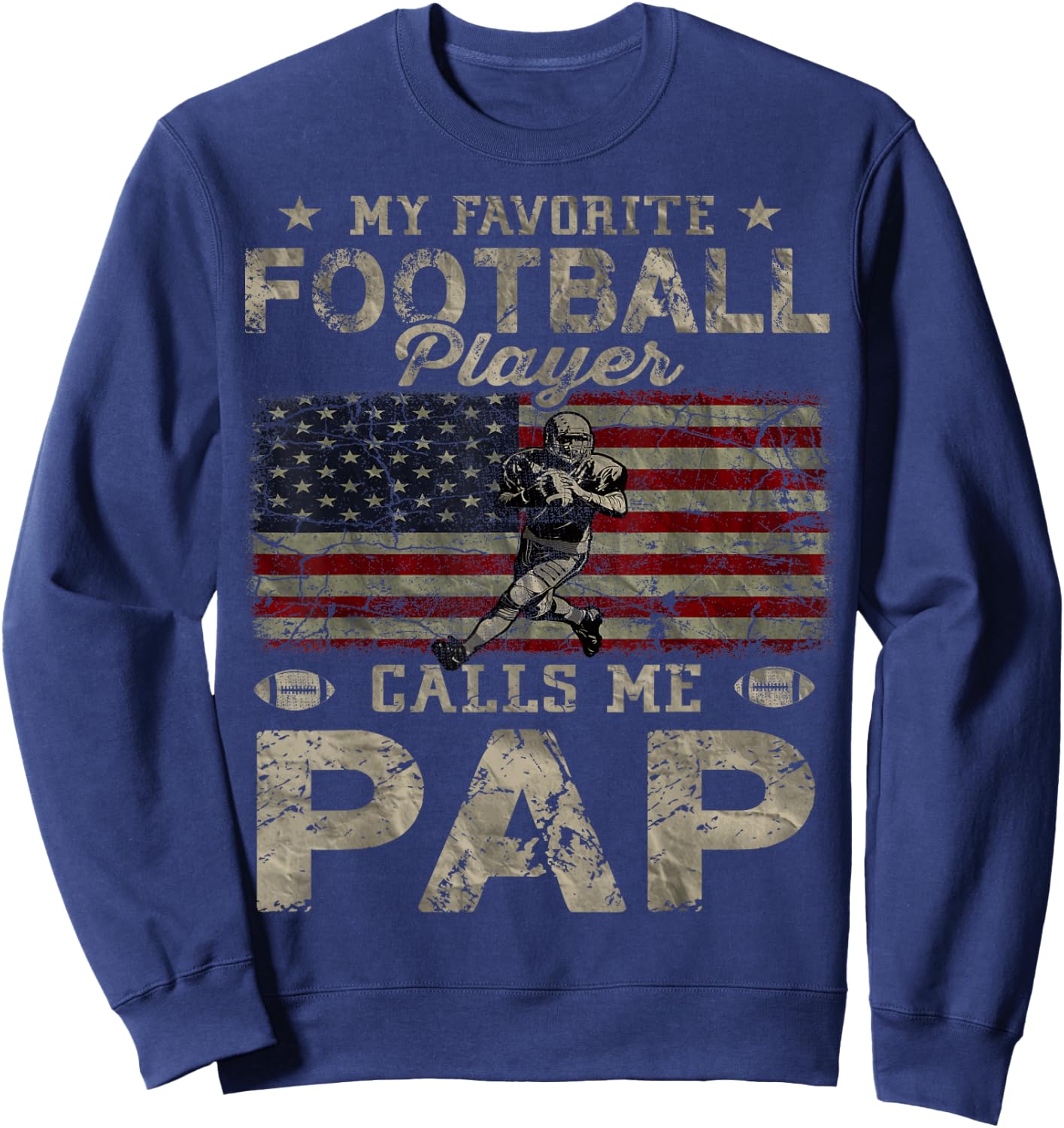 My Favorite Football Player Calls Me Pap Father's Day Sweatshirt - Sweatshirt | Navy