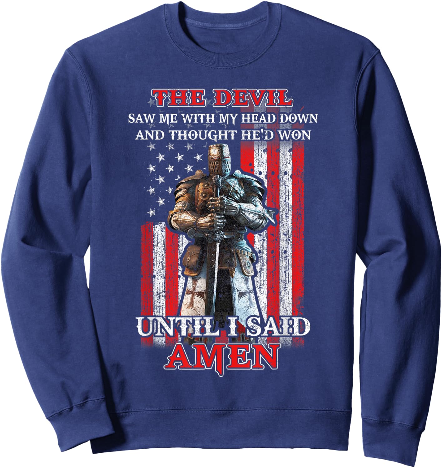 Knight American The Devil Saw Me With My Head Down Veteran Sweatshirt - Sweatshirt | Navy