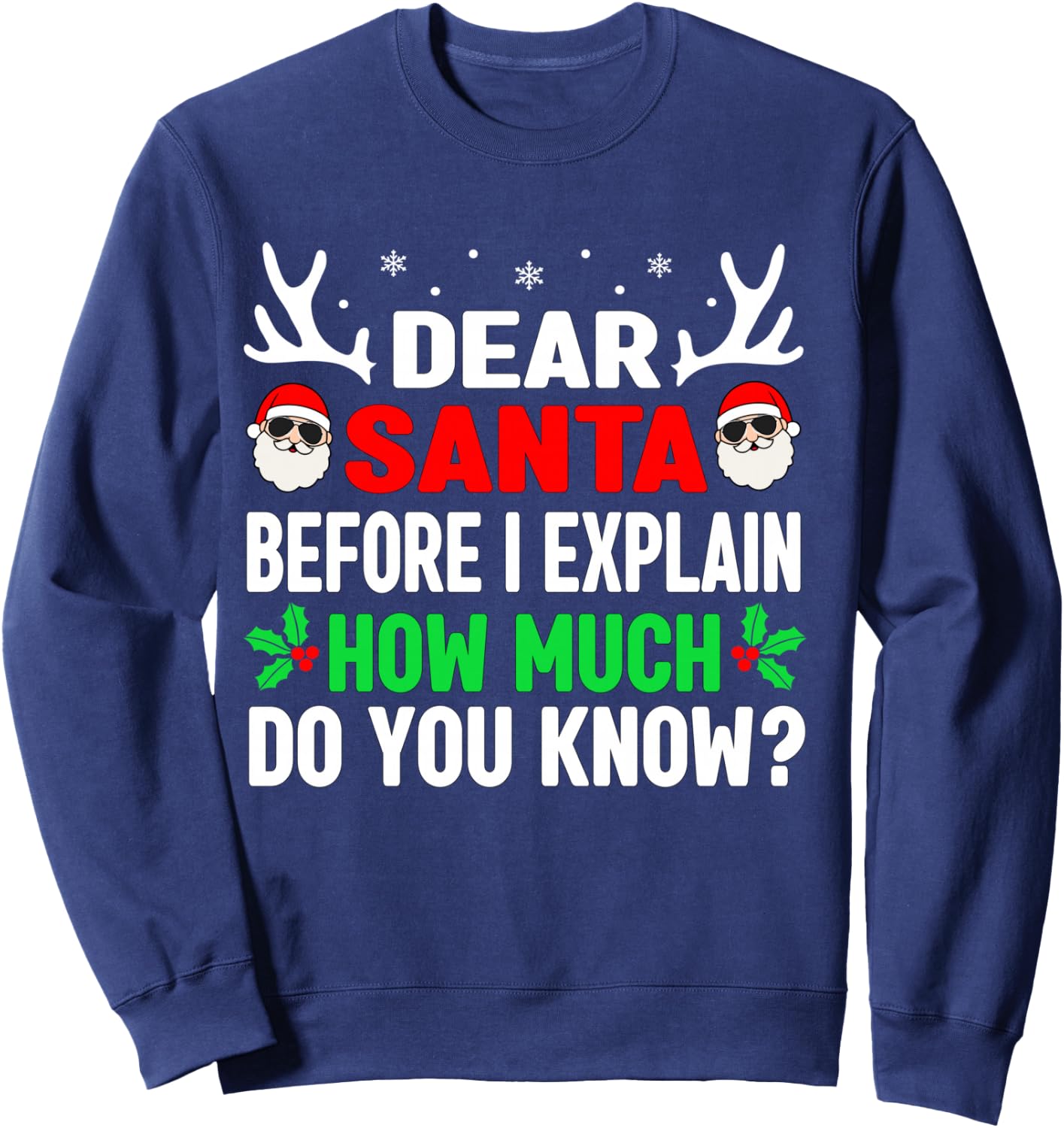 Funny Christmas Kids Adults Dear Santa I Can Explain Sweatshirt - Sweatshirt | Navy