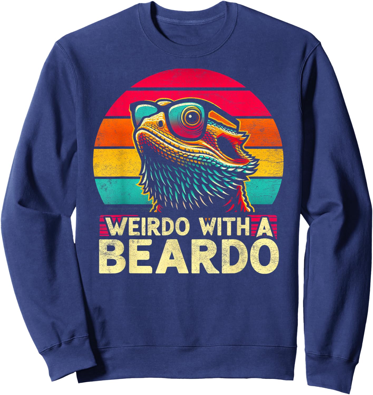 Bearded Dragon Funny Weirdo With The Beardo Retro Sunset Sweatshirt - Sweatshirt | Navy