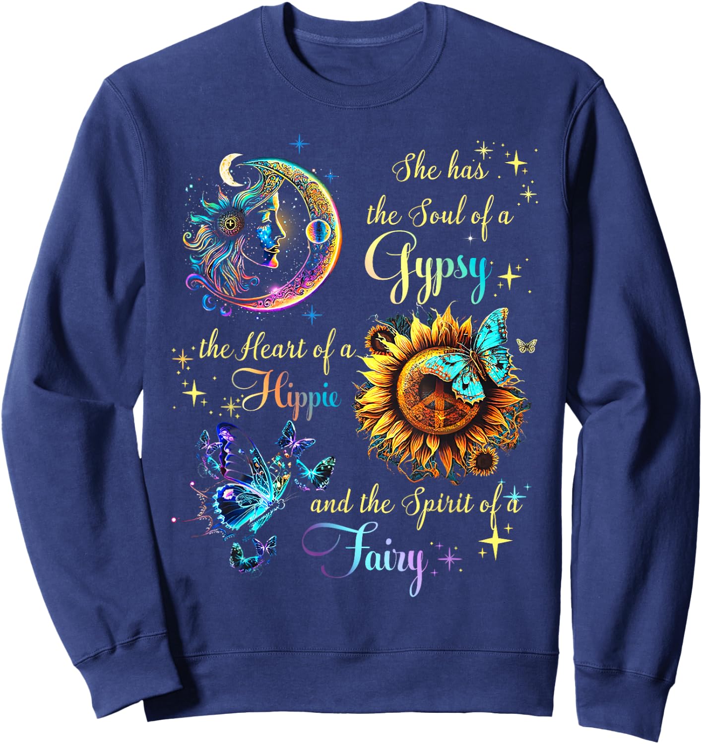 She Has She Soul Of A Gypsy The Heart Of A Hippie Fairy Sweatshirt - Sweatshirt | Navy