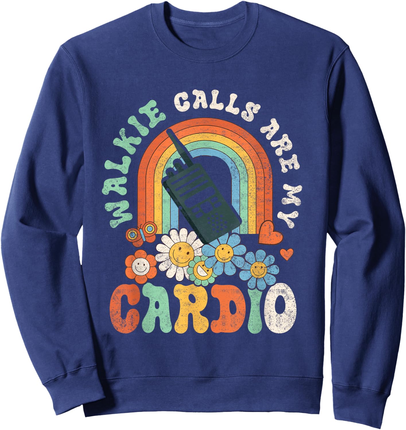 Walkie Calls Are My Cardio Special Education ABA SPED Groovy Sweatshirt - Sweatshirt | Navy