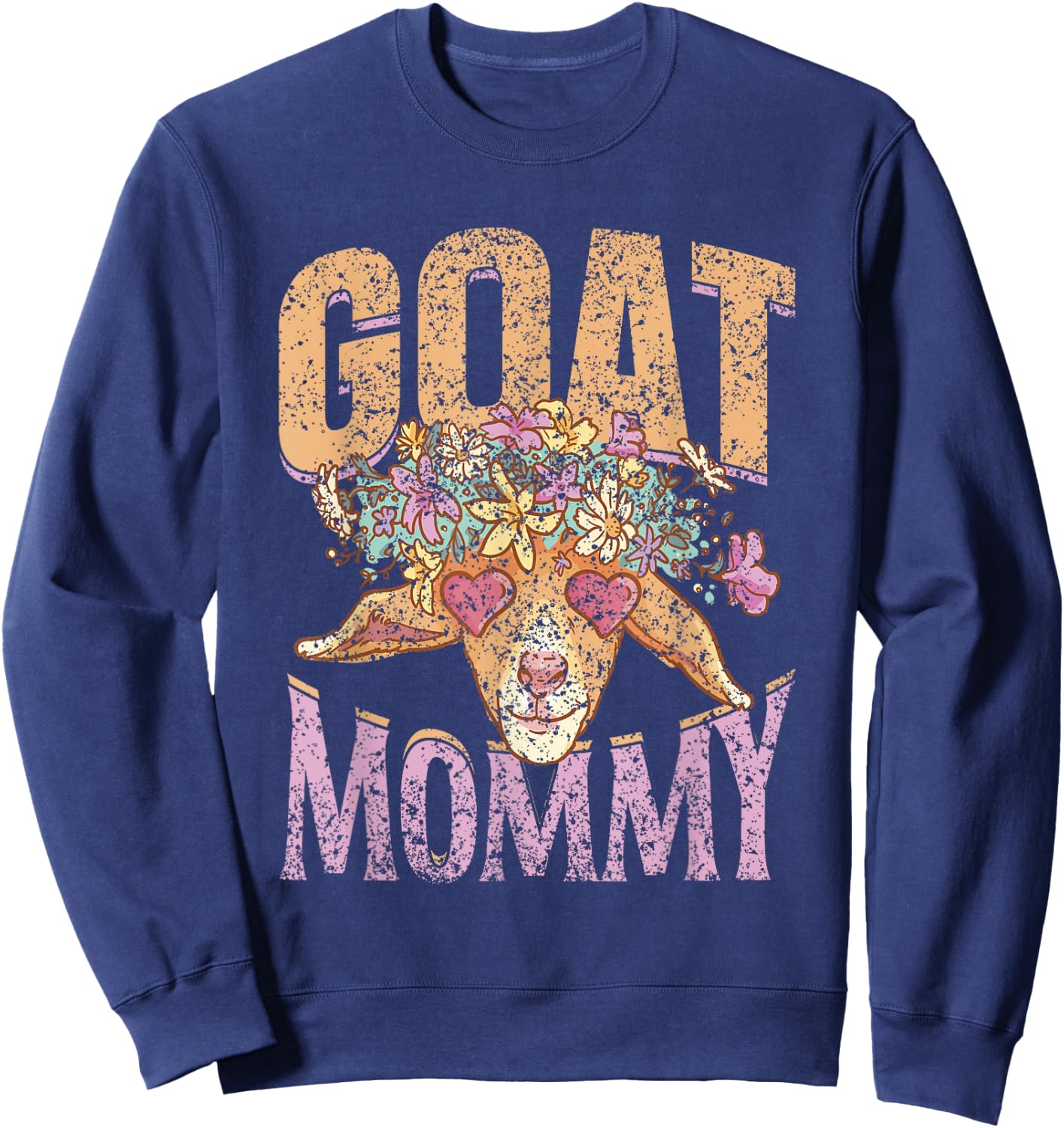 Goat Mommy Owner Lover Pet Animal Goat Mom Mother Mama Sweatshirt - Sweatshirt | Navy