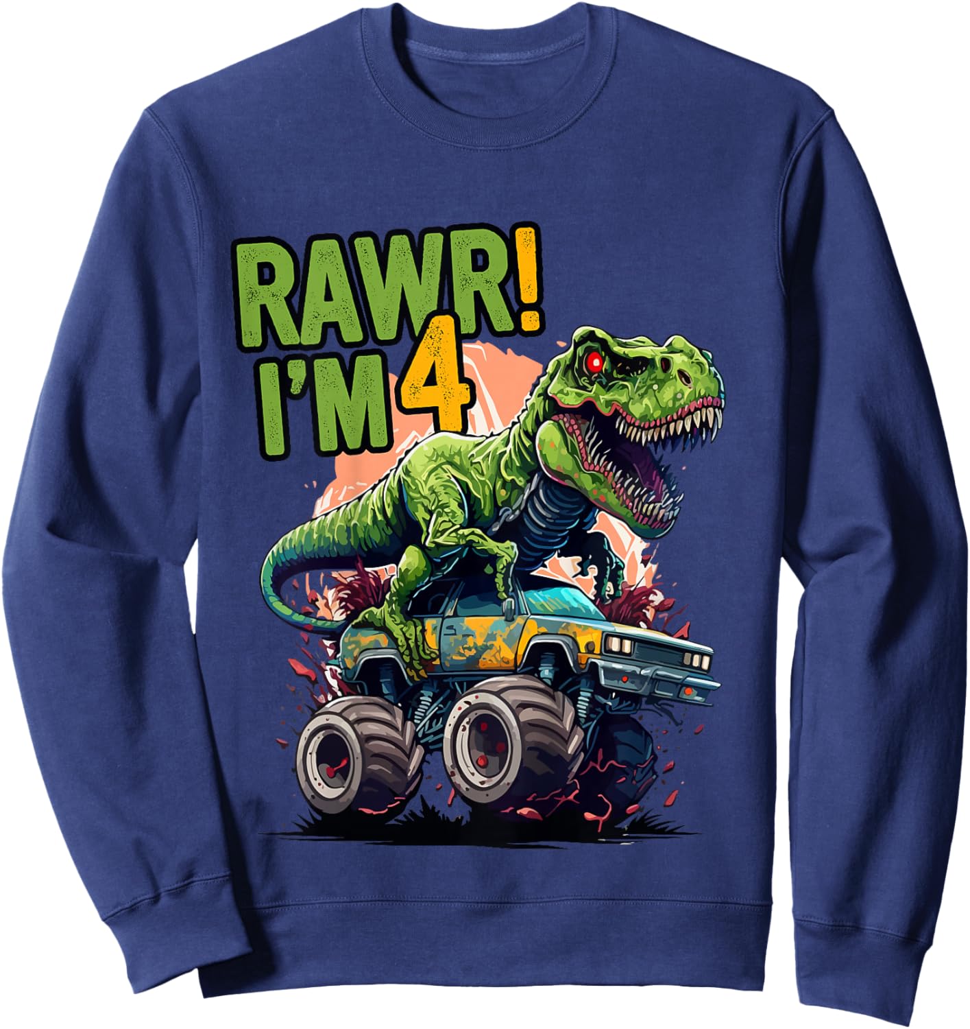 Kids Rawr I'm 4 T Rex 4th birthday Boys Dinosaur Monster Truck Sweatshirt - Sweatshirt | Navy
