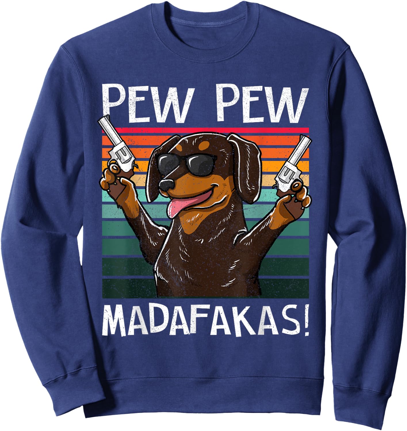 Dachshund Pew Pew Dog Vintage Retro Sunset Dogs Guns Nerd Men Women Sweatshirt - Sweatshirt | Navy