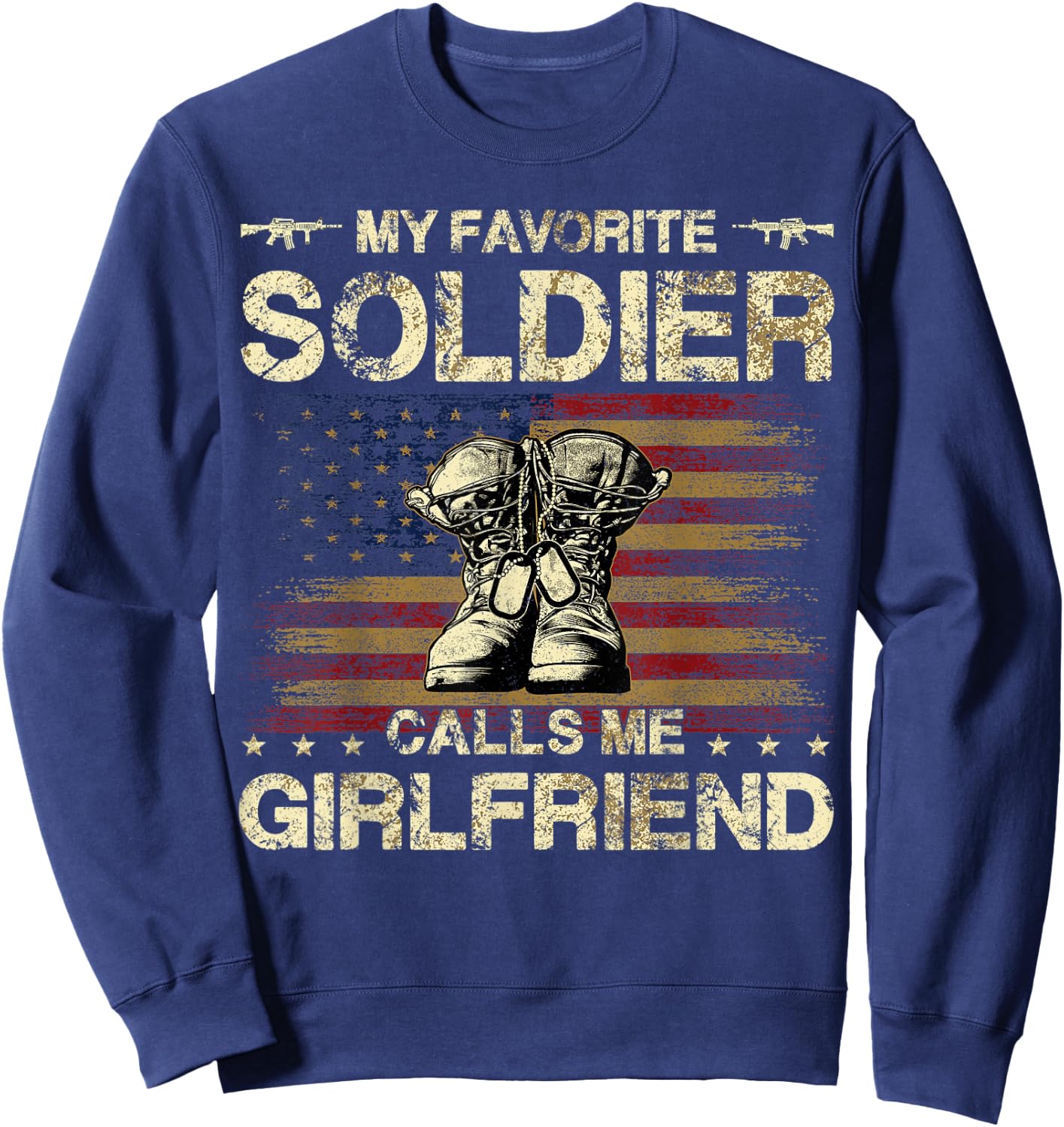 My Favorite Soldier Calls Me Girlfriend | Army Girlfriend Sweatshirt - Sweatshirt | Navy