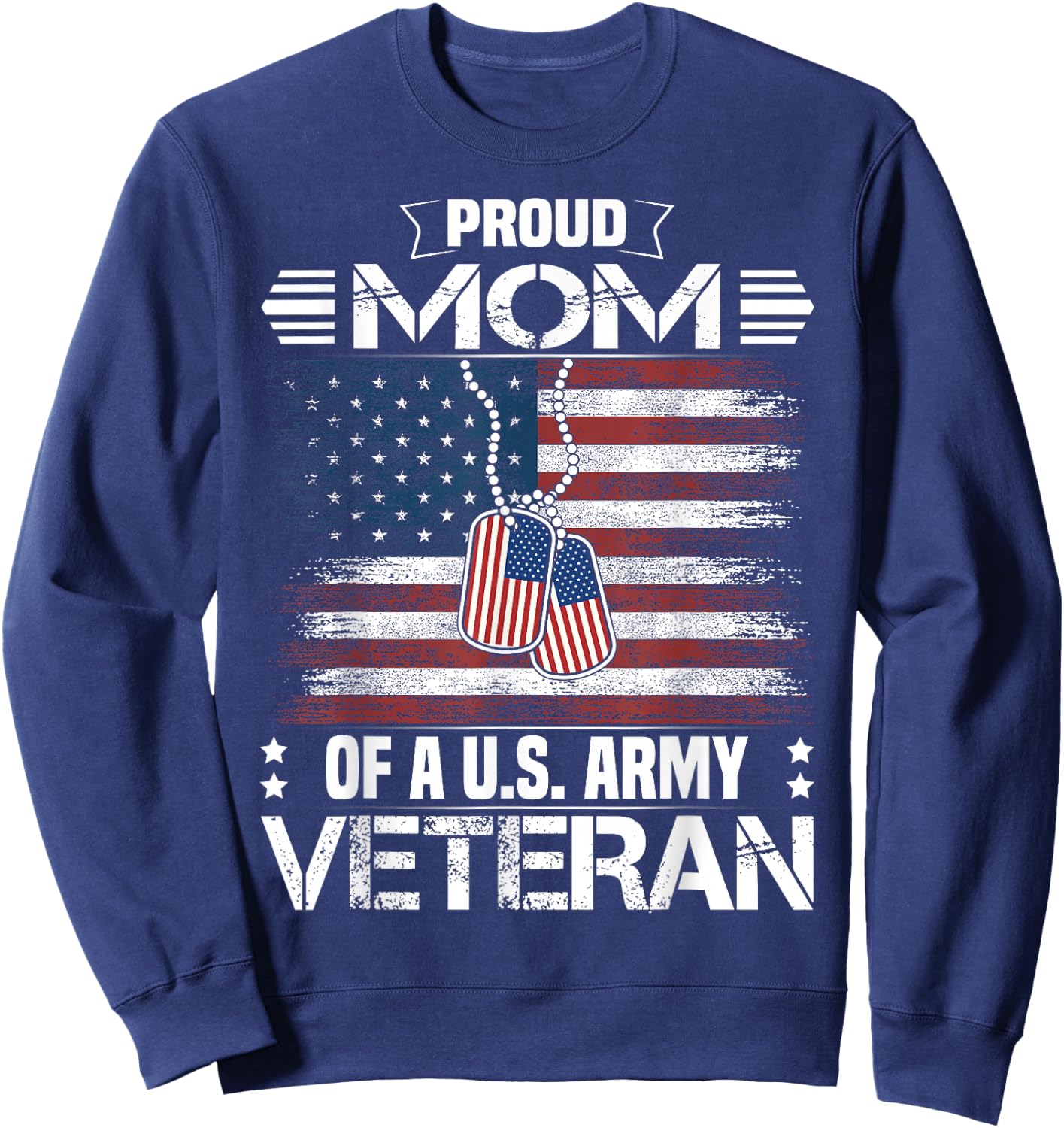 Proud Mom of A US Army Veteran Day Family Matching Sweatshirt - Sweatshirt | Navy