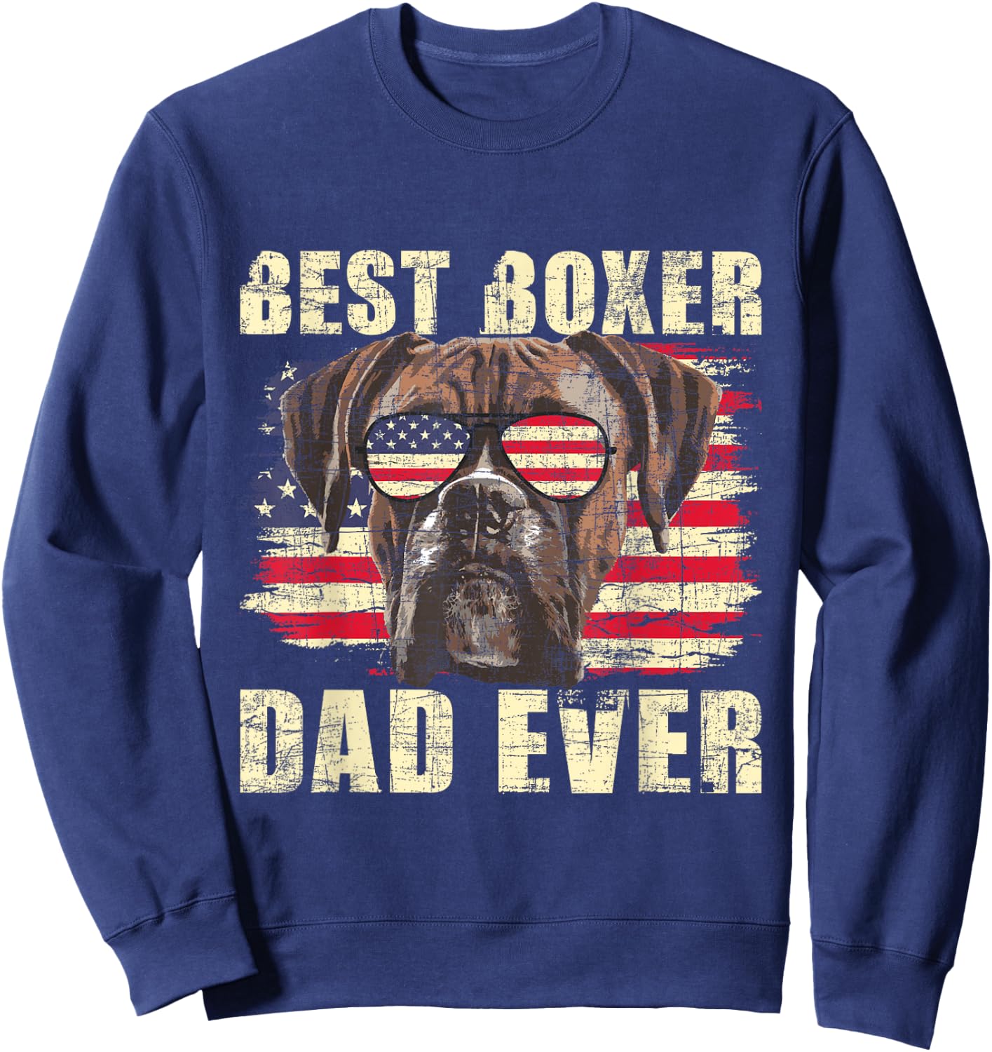 Best Boxer Dad Ever - USA Flag American Dog Animal Lover Sweatshirt - Sweatshirt | Navy