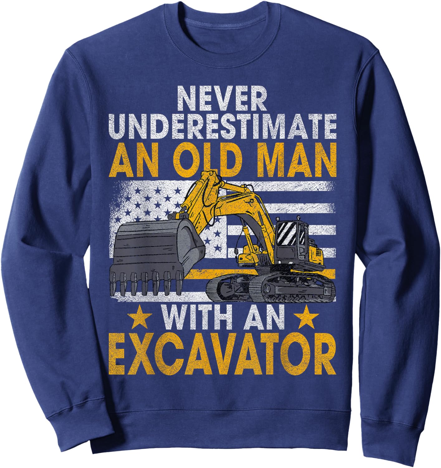 Bad Old Man Construction Worker & Construction Site Excavator Driver Sweatshirt - Sweatshirt | Navy
