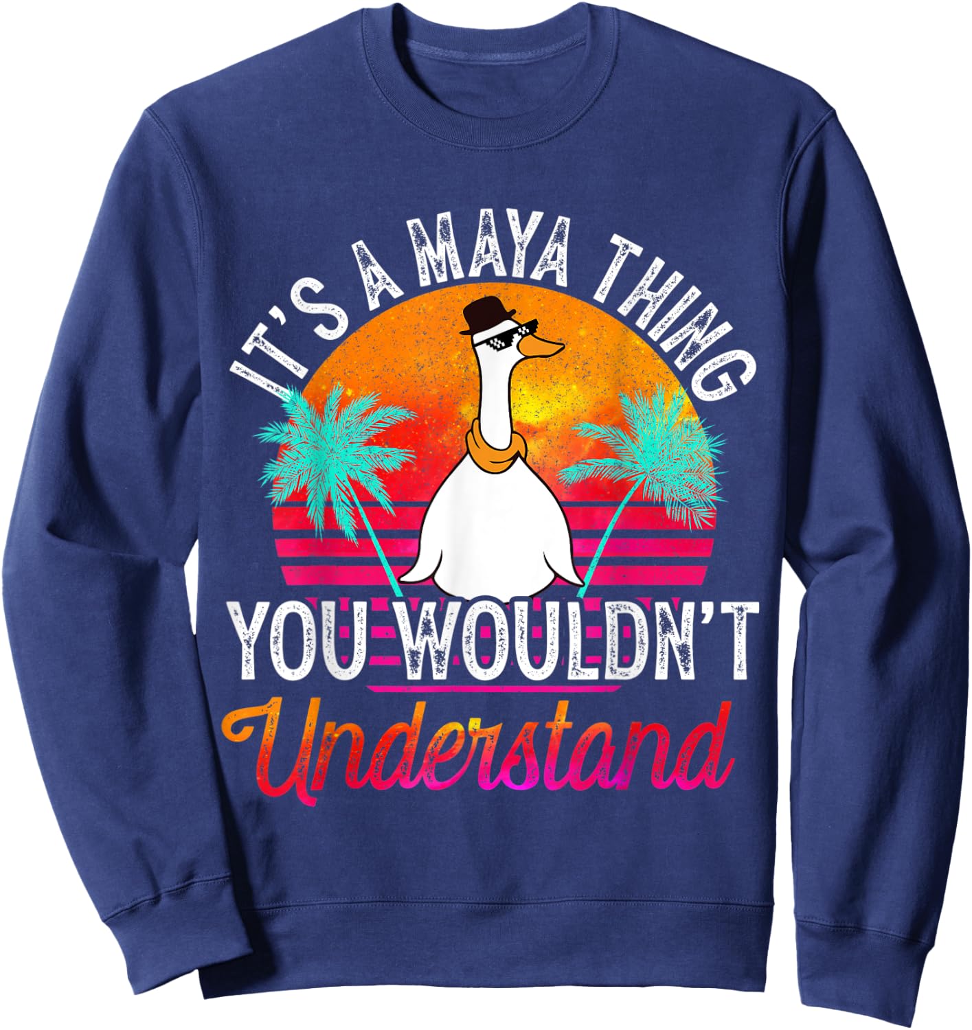 It's A Maya Thing You Wouldn't Understand Funny Maya Name Sweatshirt - Sweatshirt | Navy