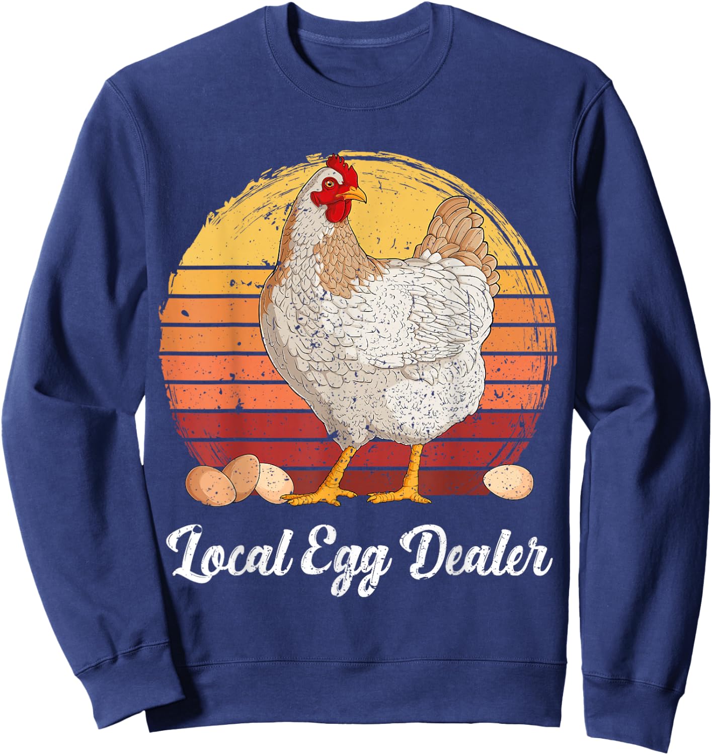 Supporting Local Egg Dealer Chickens Egg Lover Women Men Sweatshirt - Sweatshirt | Navy