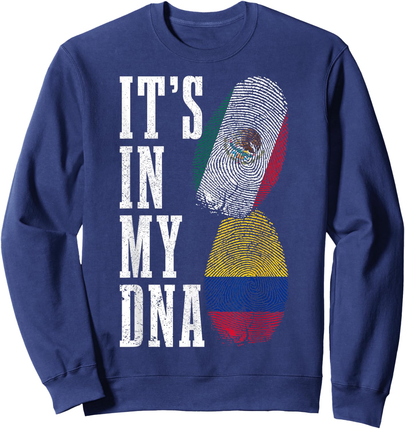 Mexico Colombia It's In My DNA Mexican Colombian Flag Pride Sweatshirt - Sweatshirt | Navy