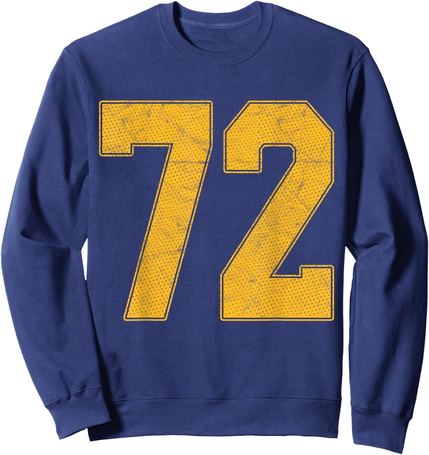 Number 72 Numbered Uniform Sports Team Jersey 72nd Birthday Sweatshirt - Sweatshirt | Navy